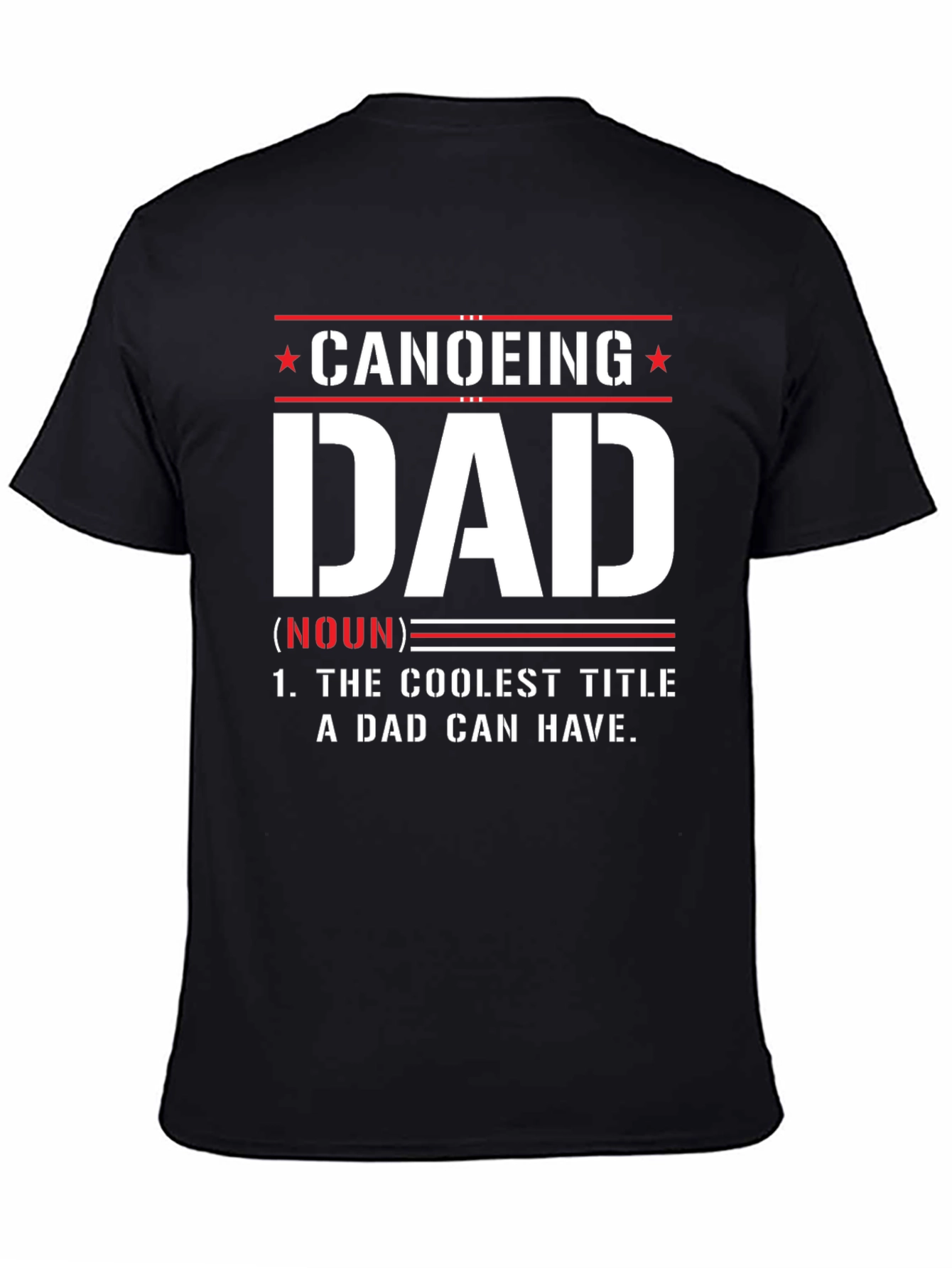 Canoeing Dad Graphic T-Shirt - Coolest Dad Ever!