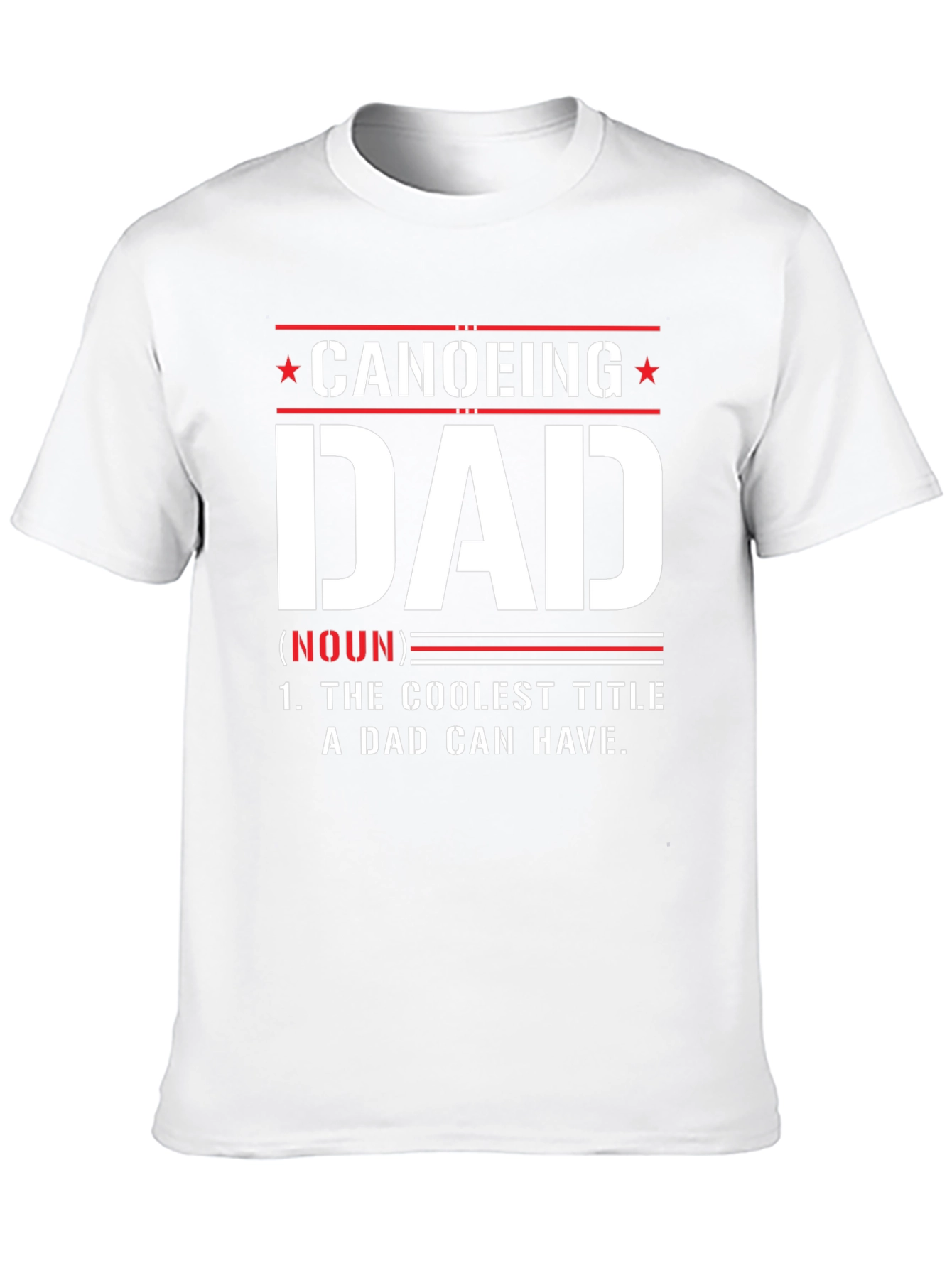 Canoeing Dad Graphic T-Shirt - Coolest Dad Ever!