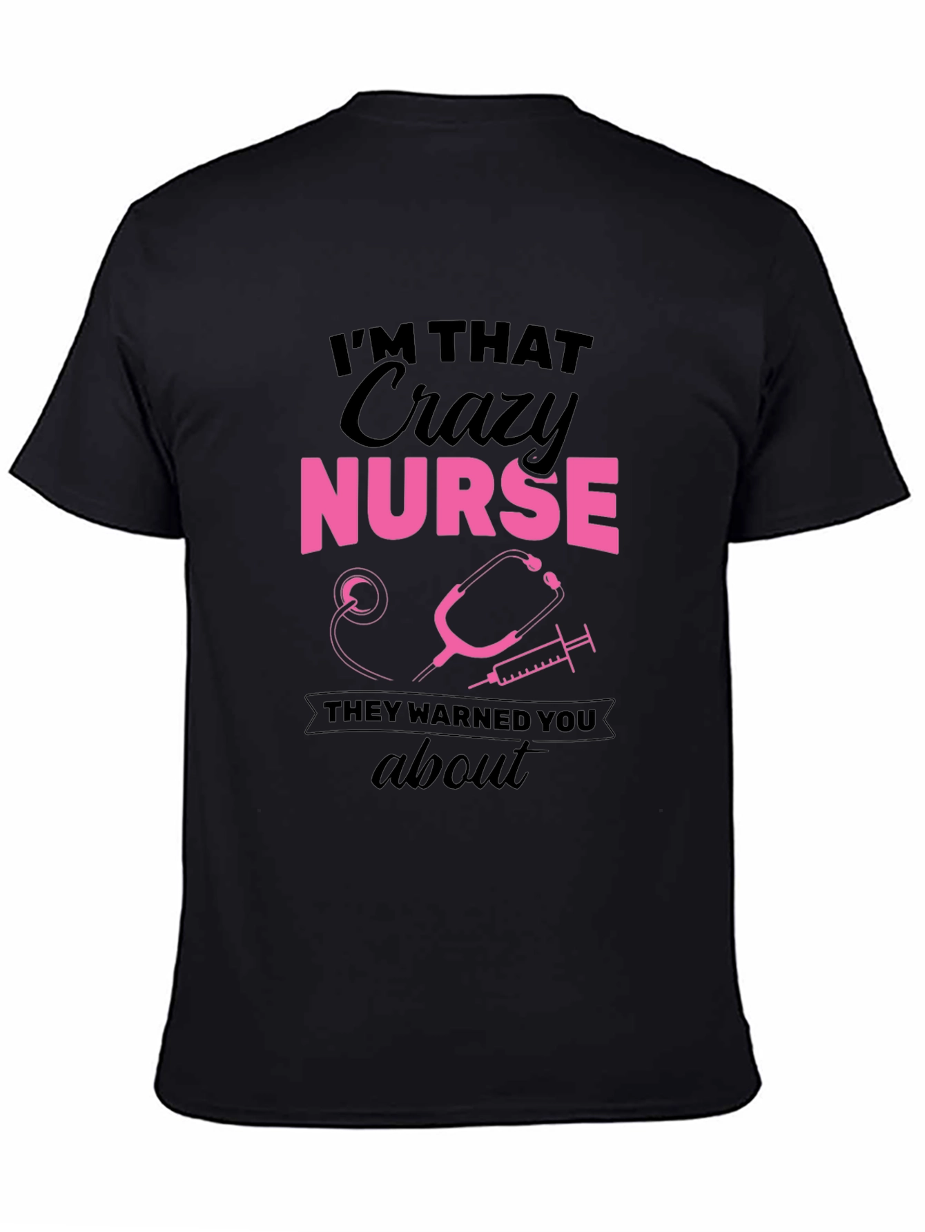 Crazy Nurse Graphic Tee - Funny Nurse T-Shirt