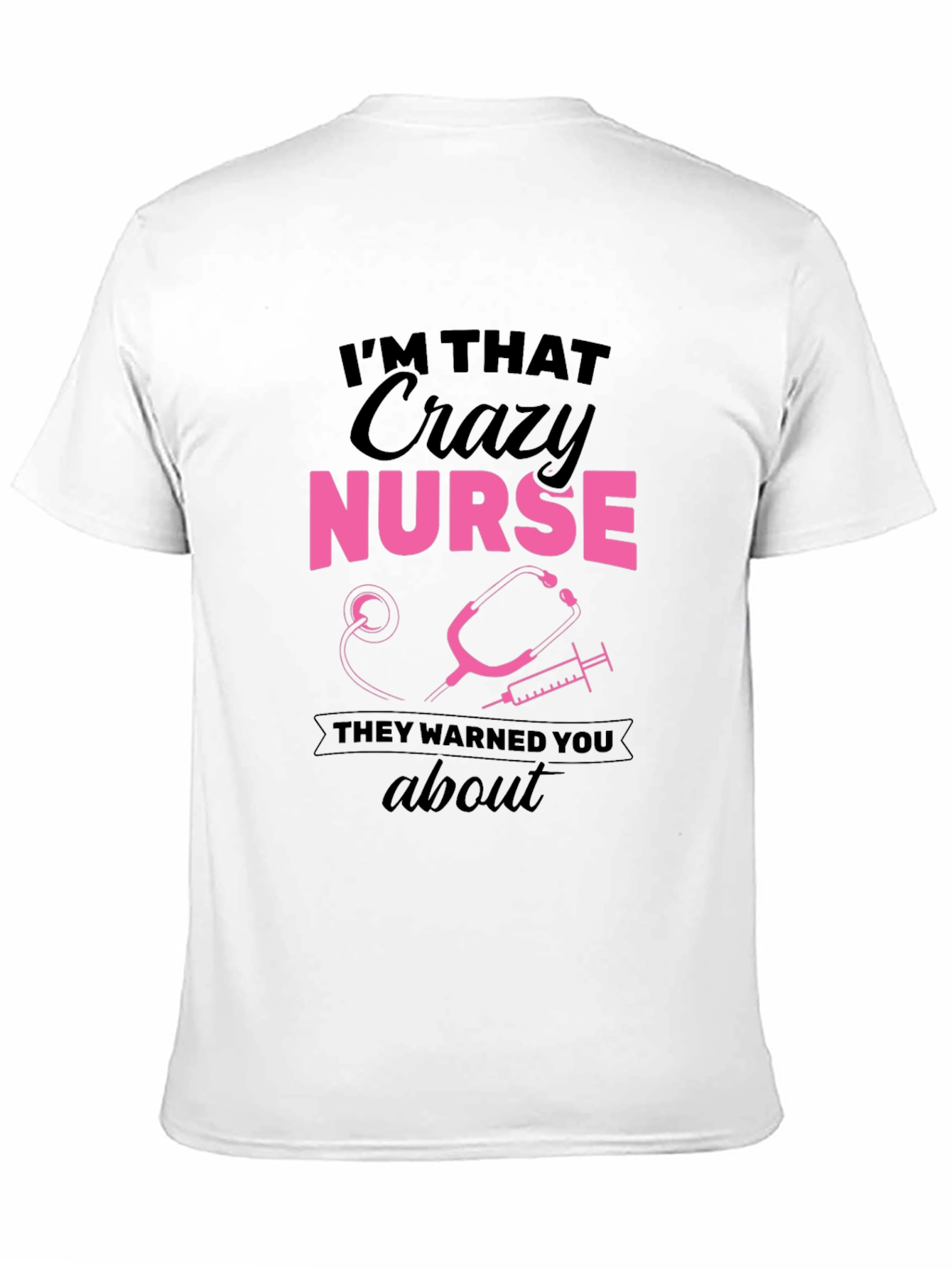 Crazy Nurse Graphic Tee - Funny Nurse T-Shirt