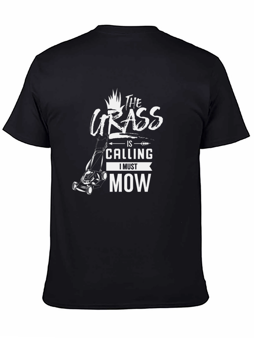 The Grass is Calling I Must Mow Black T-Shirt
