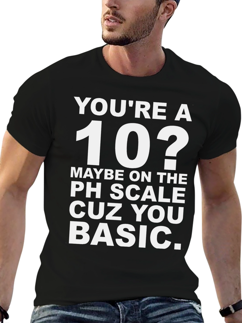 Youre a 10? Funny Basic T-Shirt