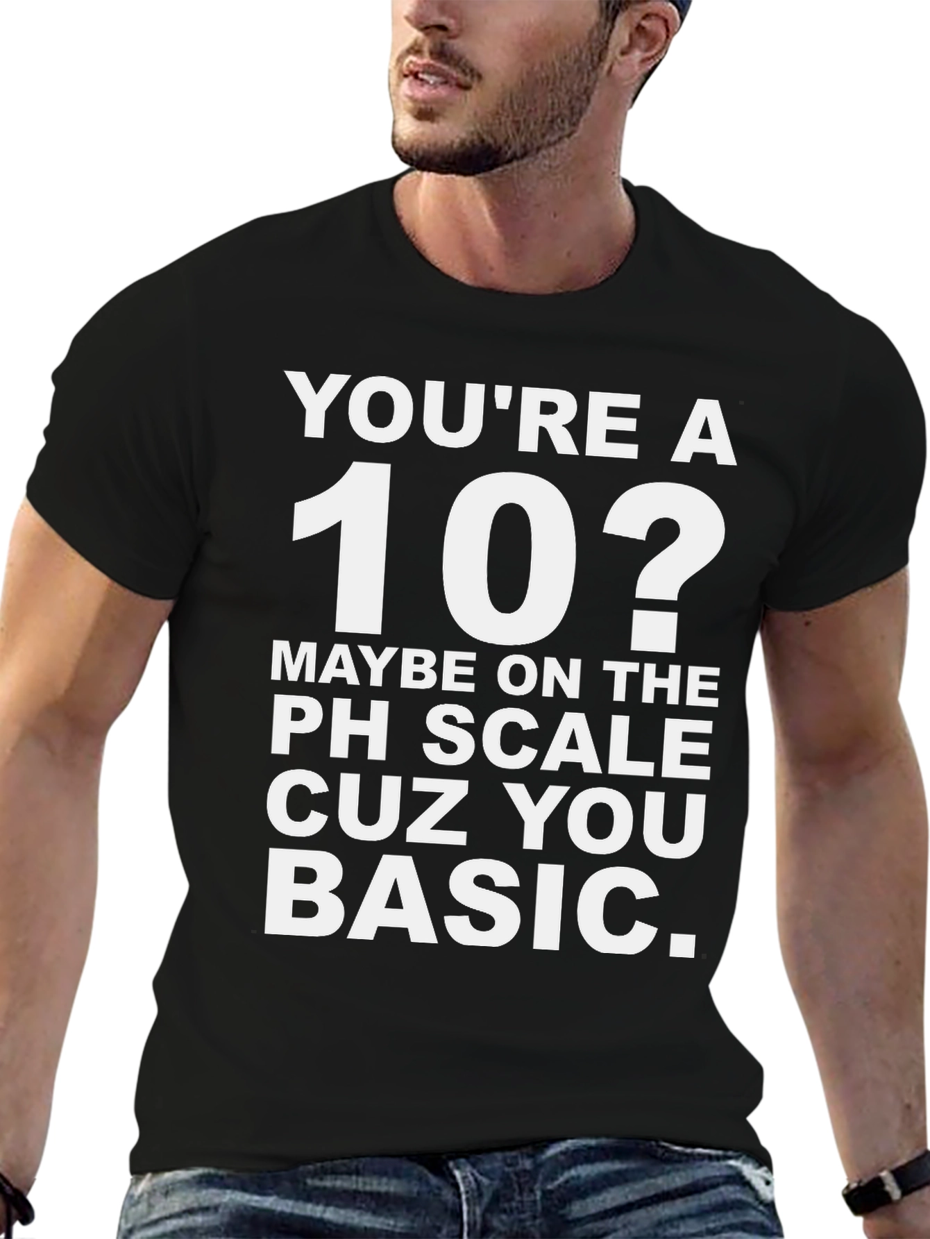 Youre a 10? Funny Basic T-Shirt