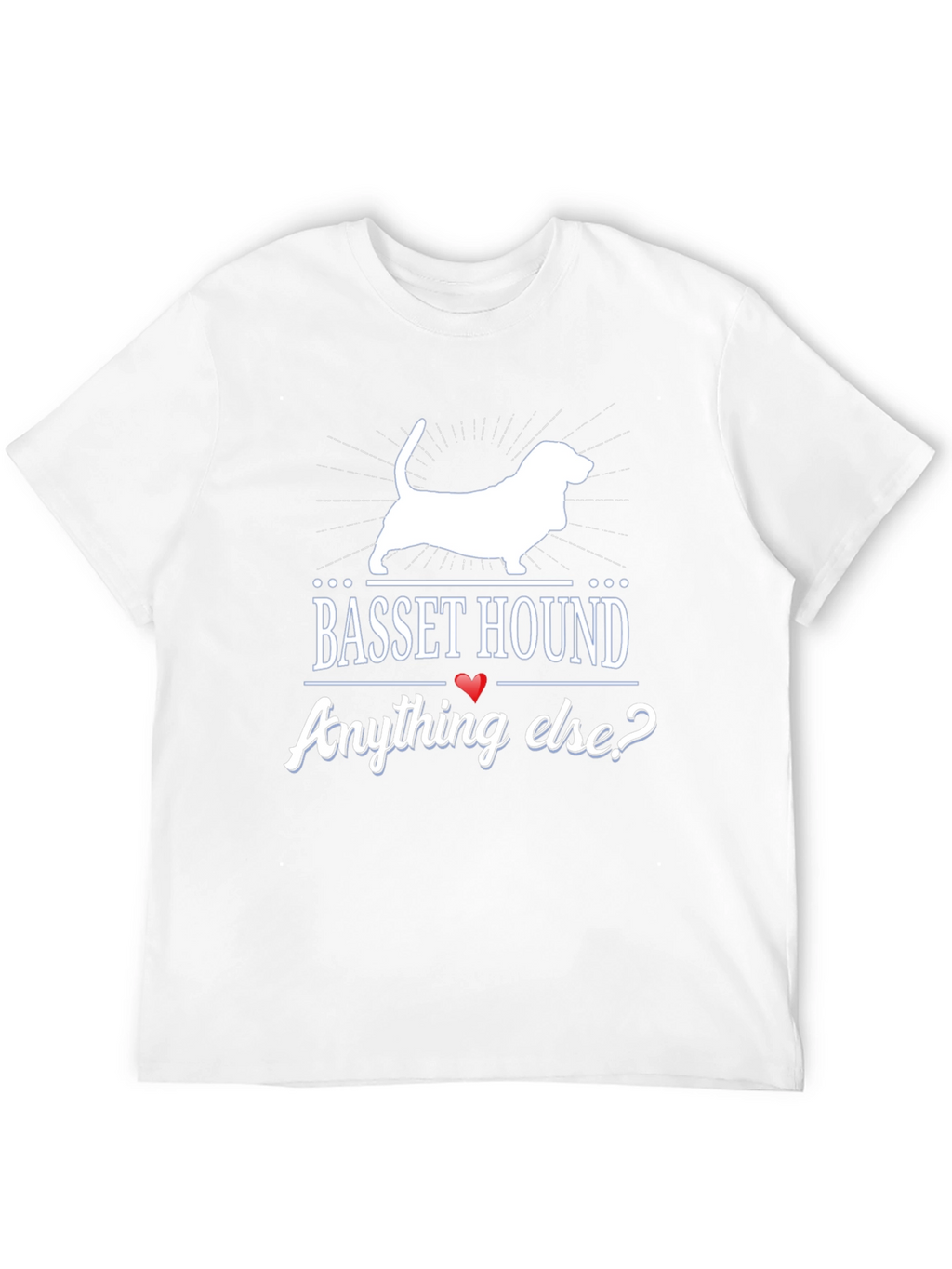 Basset Hound Anything Else? Graphic T-Shirt