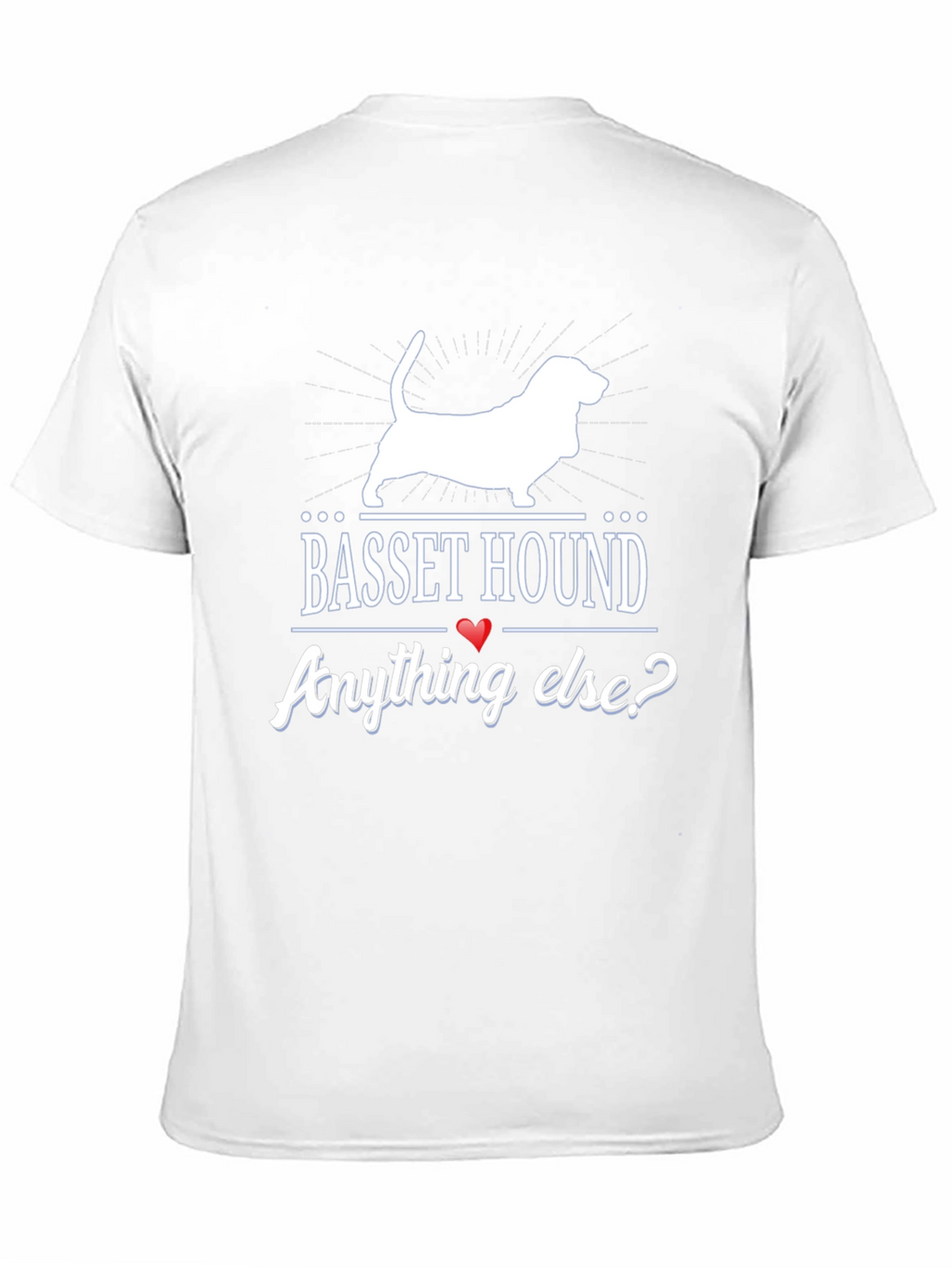 Basset Hound Anything Else? Graphic T-Shirt