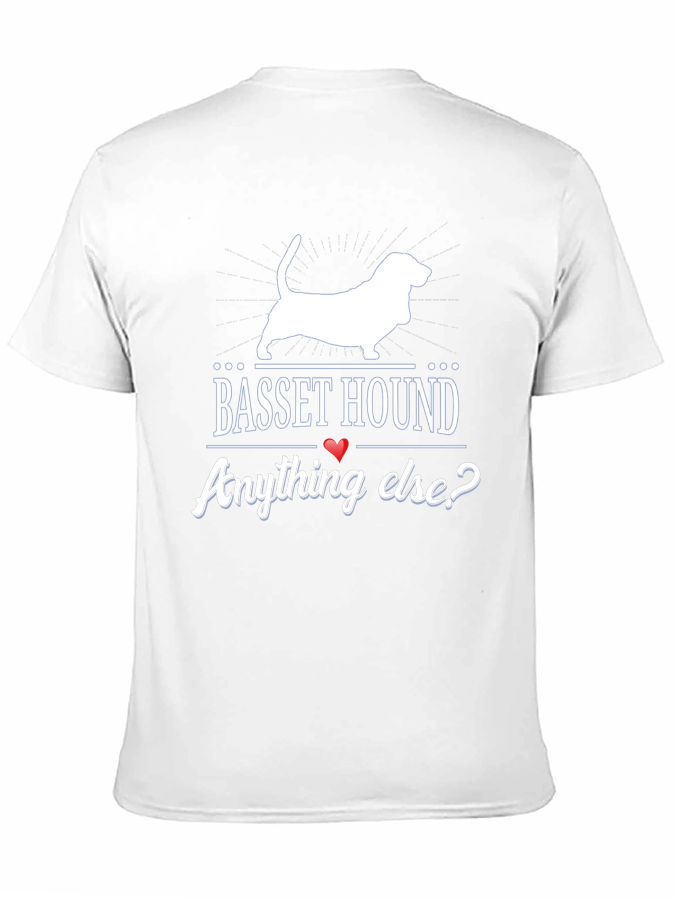 Basset Hound Anything Else? Graphic T-Shirt
