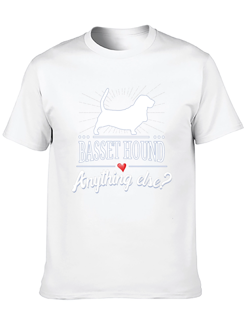 Basset Hound Anything Else? Graphic T-Shirt
