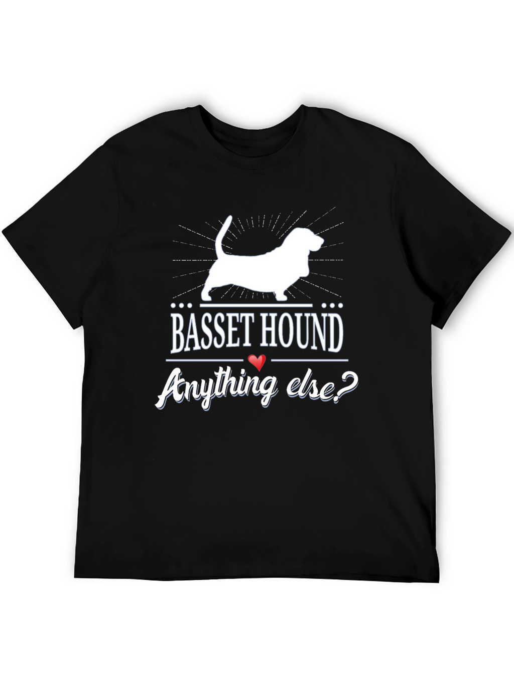 Basset Hound Anything Else? Graphic T-Shirt