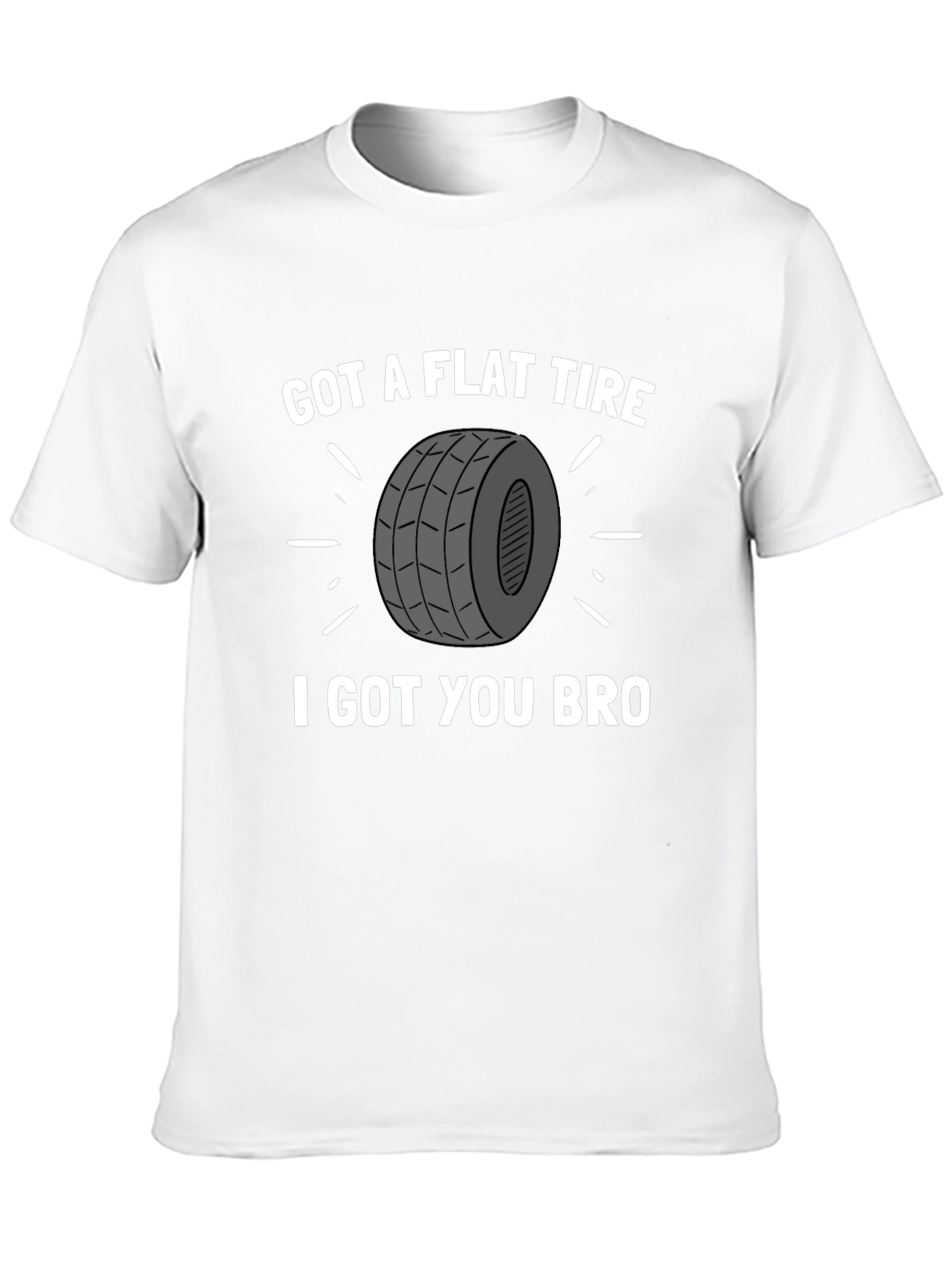 Got a Flat Tire Bro T-Shirt