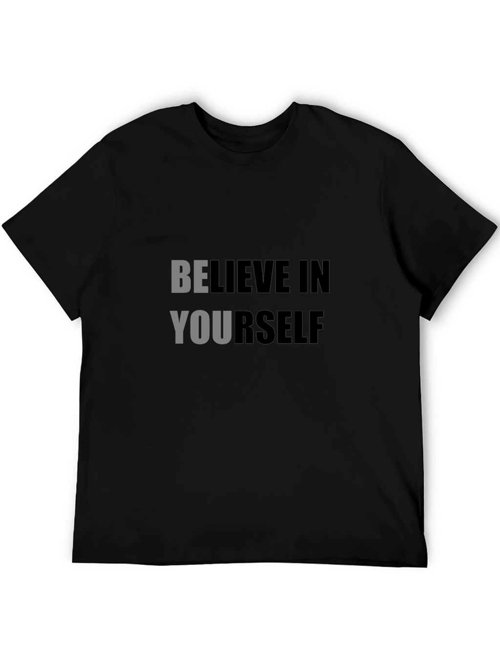 Believe In Yourself Black T-Shirt