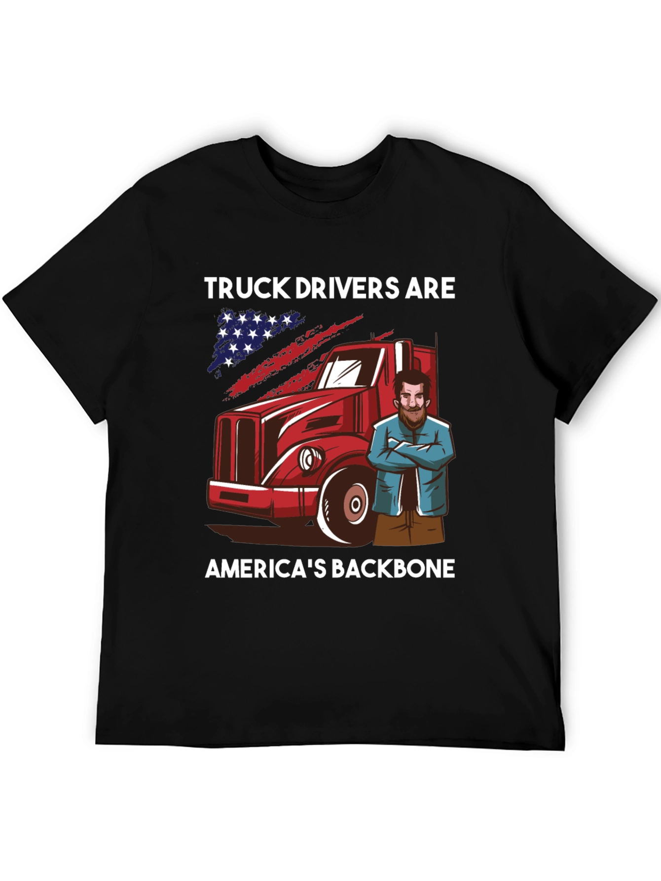 Truck Drivers: Americas Backbone T-Shirt