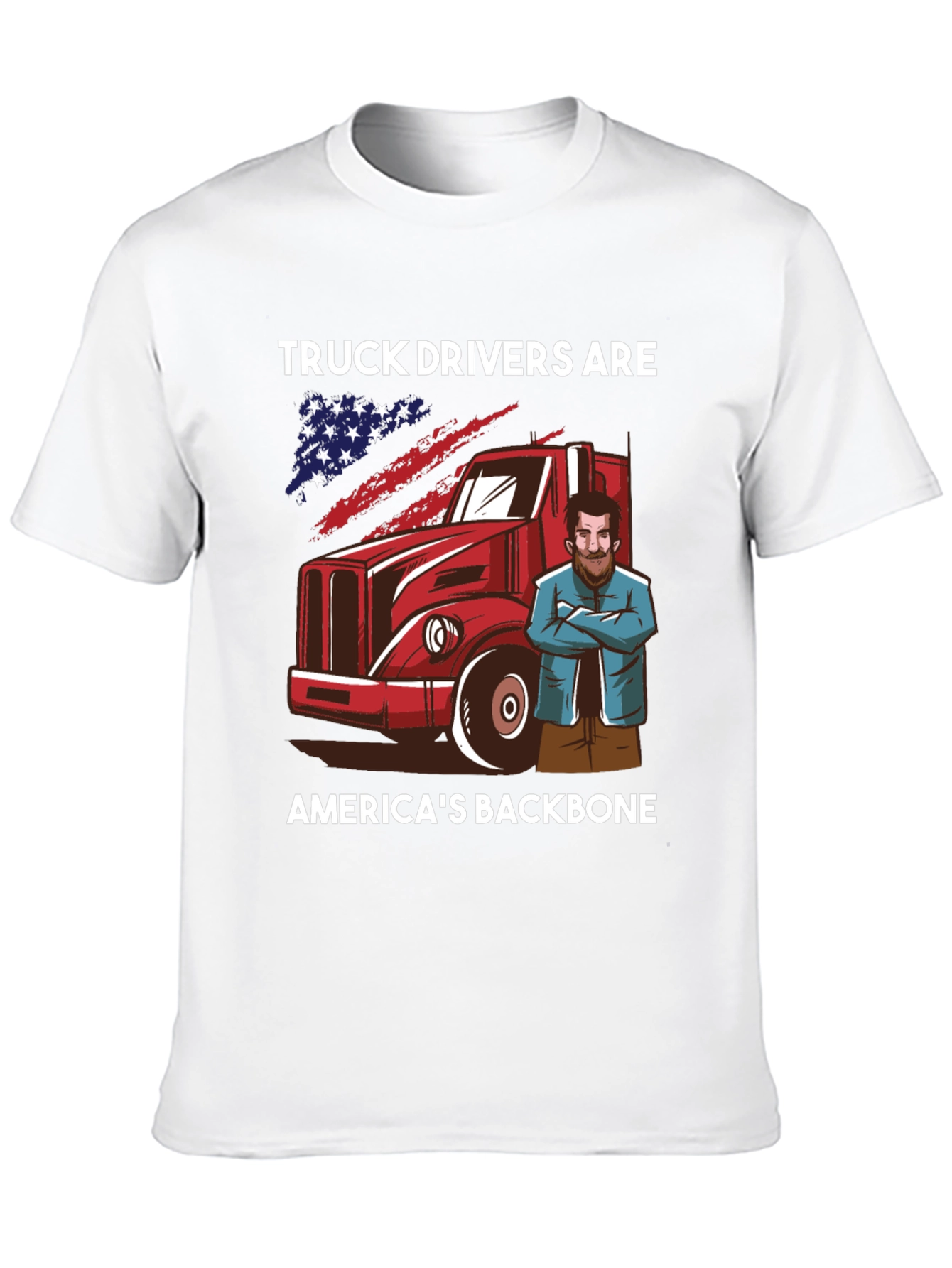 Truck Drivers: Americas Backbone T-Shirt