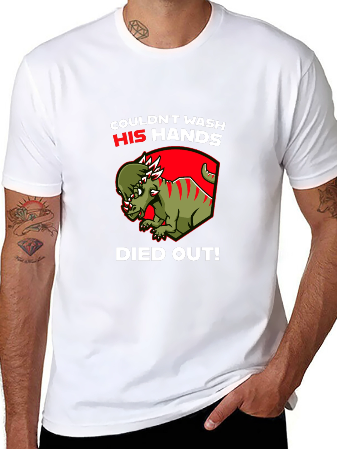 Dinosaur Couldnt Wash His Hands Died Out! T-Shirt