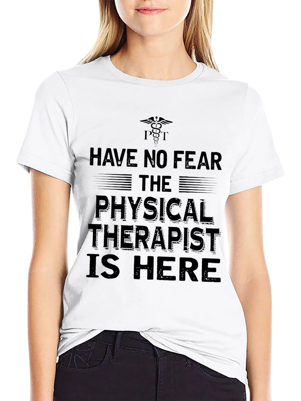 Have No Fear Physical Therapist T-Shirt