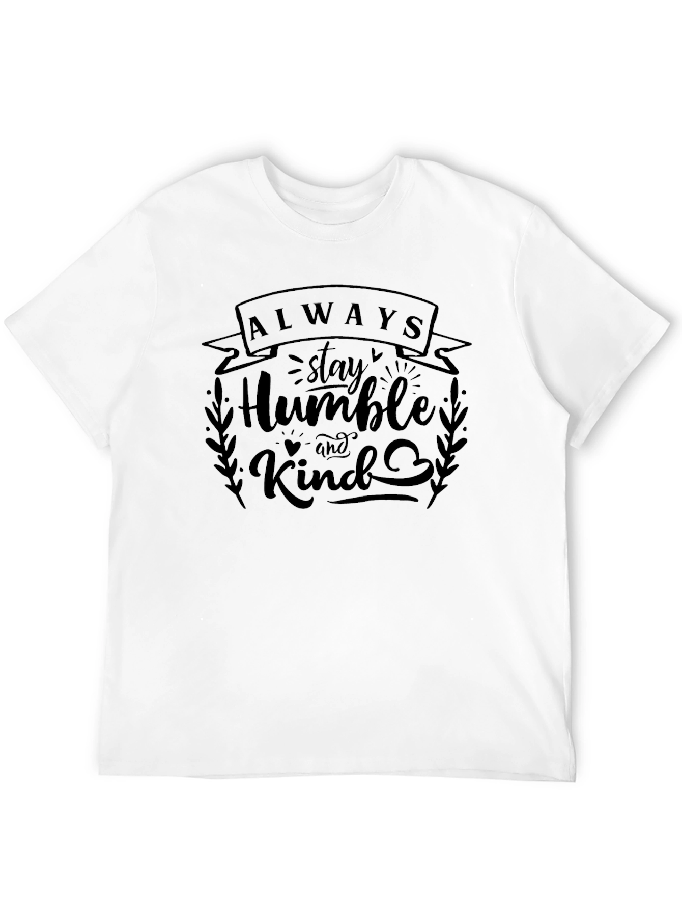 Always Stay Humble and Kind Graphic Tee