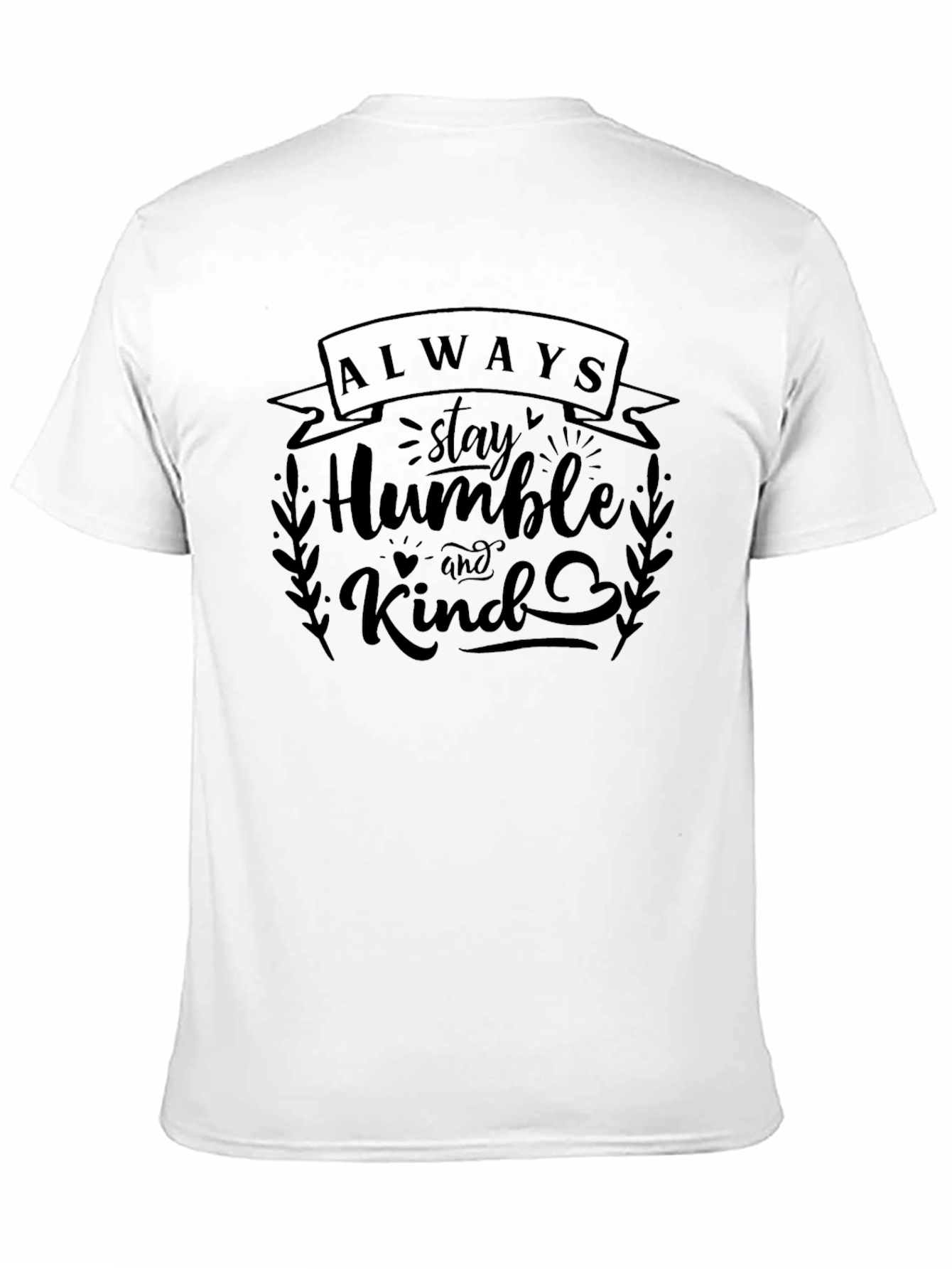 Always Stay Humble and Kind Graphic Tee