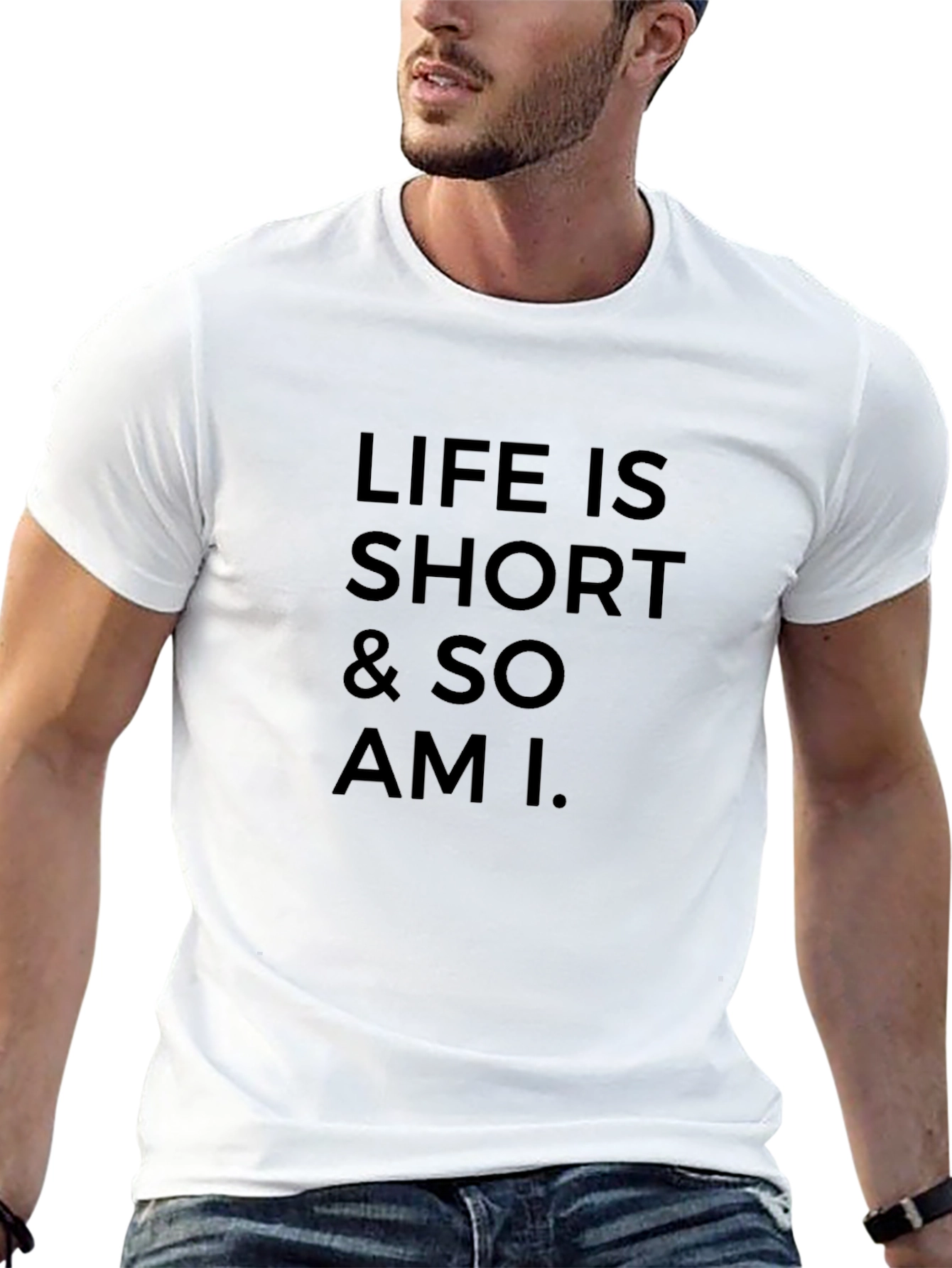 Life Is Short T-Shirt Funny Sarcastic Tee