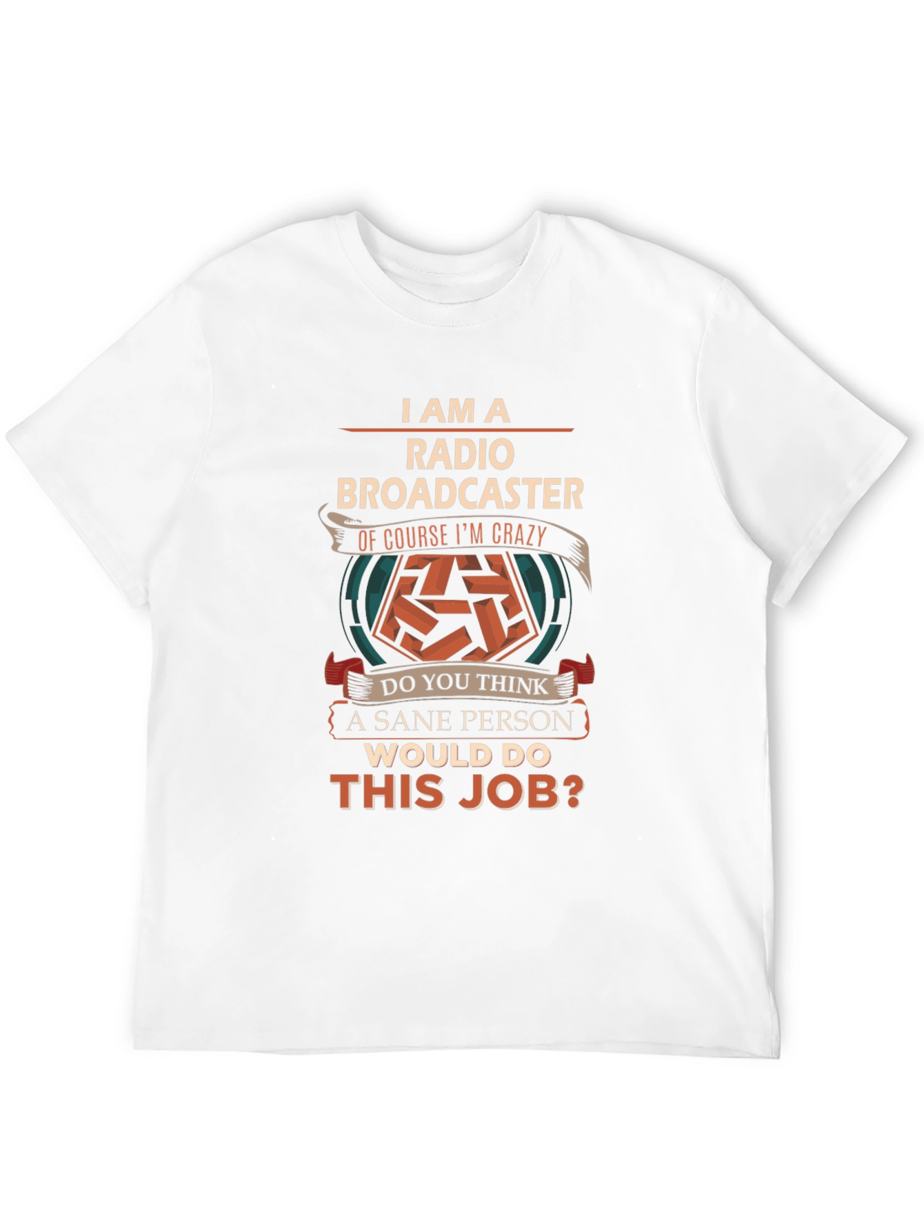 Radio Broadcaster Crazy Job T-Shirt