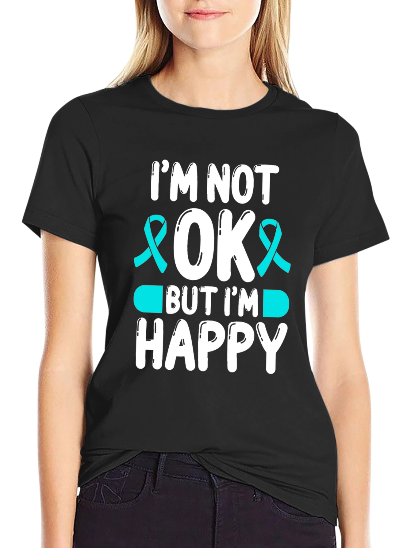 Im Not Okay But Im Happy T-Shirt