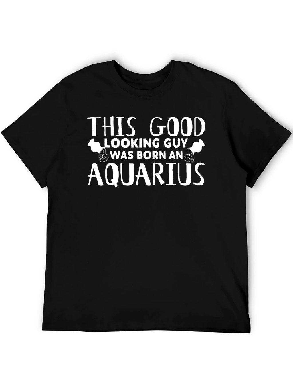 Aquarius Zodiac T-Shirt - This Good Looking Guy