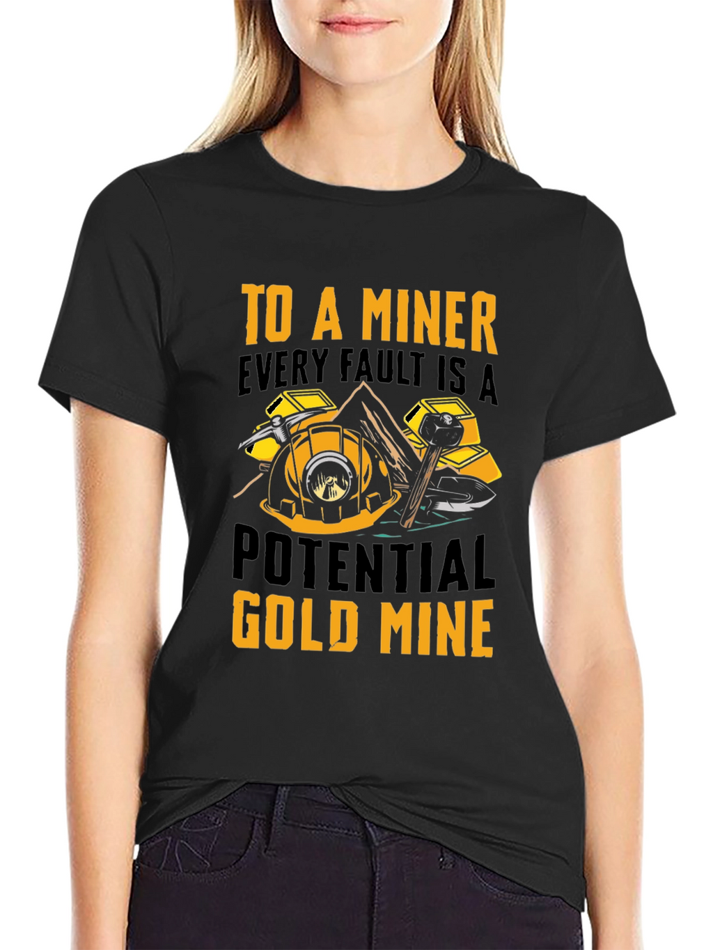 Miner T-Shirt - Every Fault A Potential Gold Mine