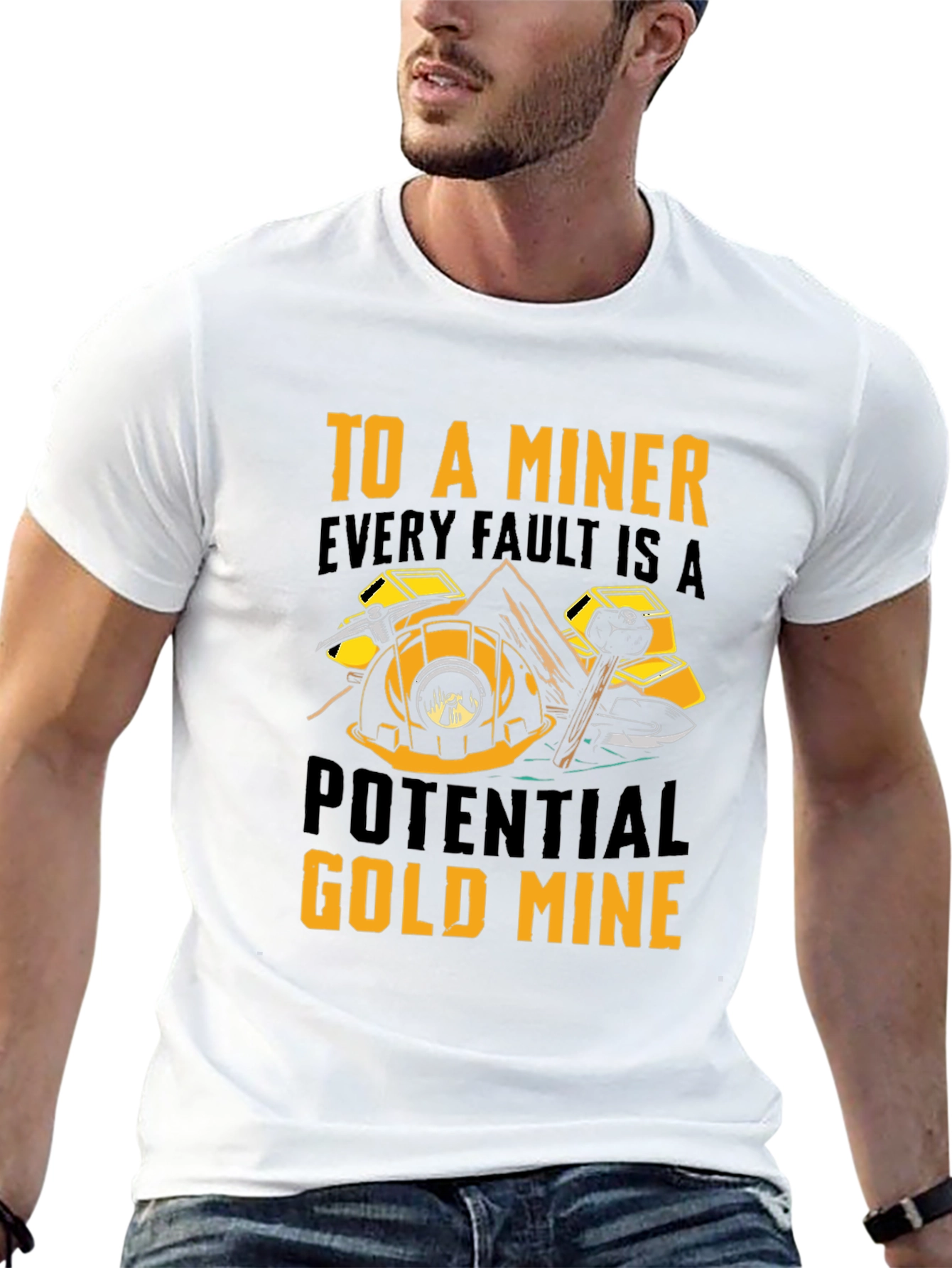 Miner T-Shirt - Every Fault A Potential Gold Mine