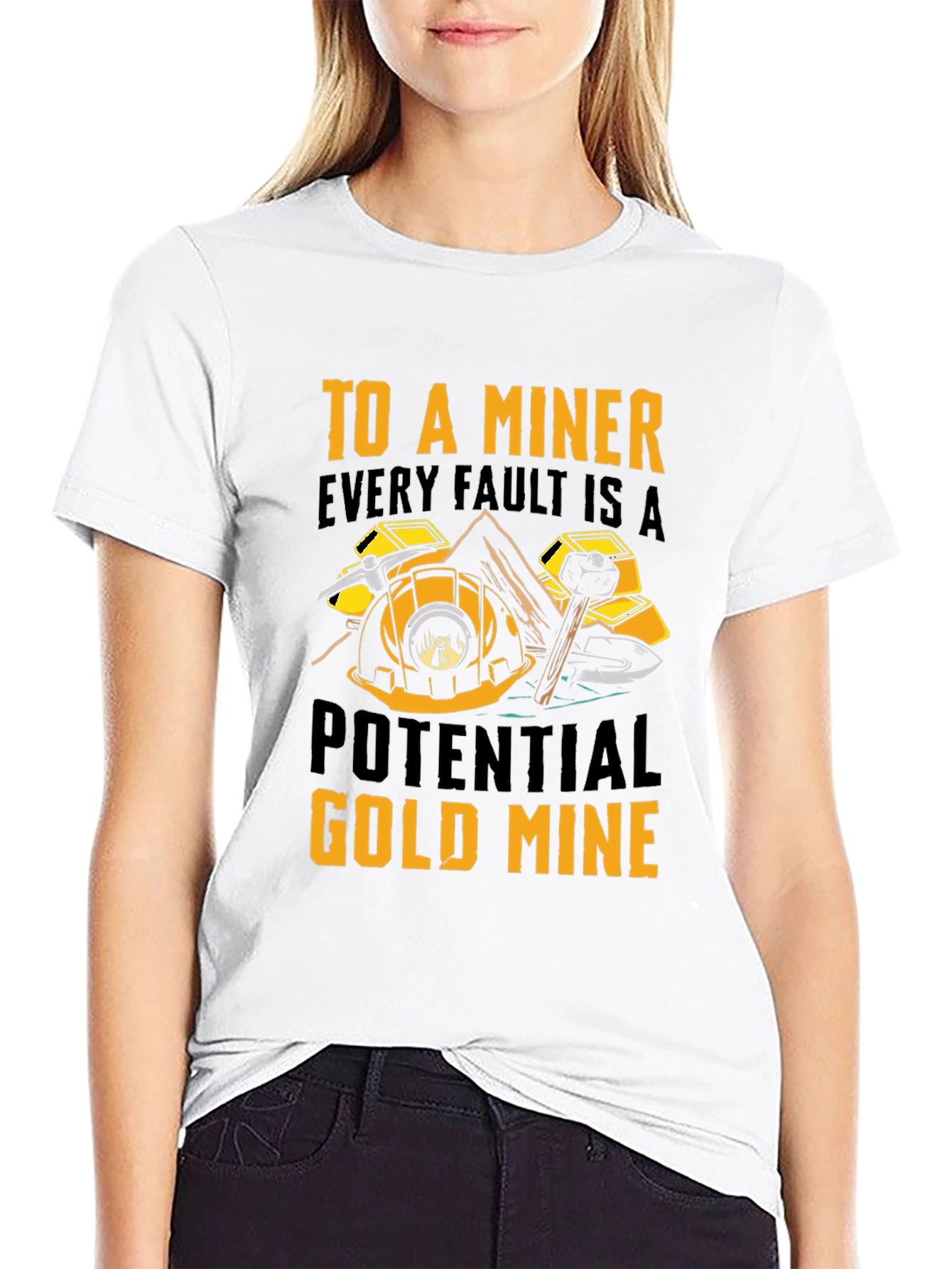 Miner T-Shirt - Every Fault A Potential Gold Mine