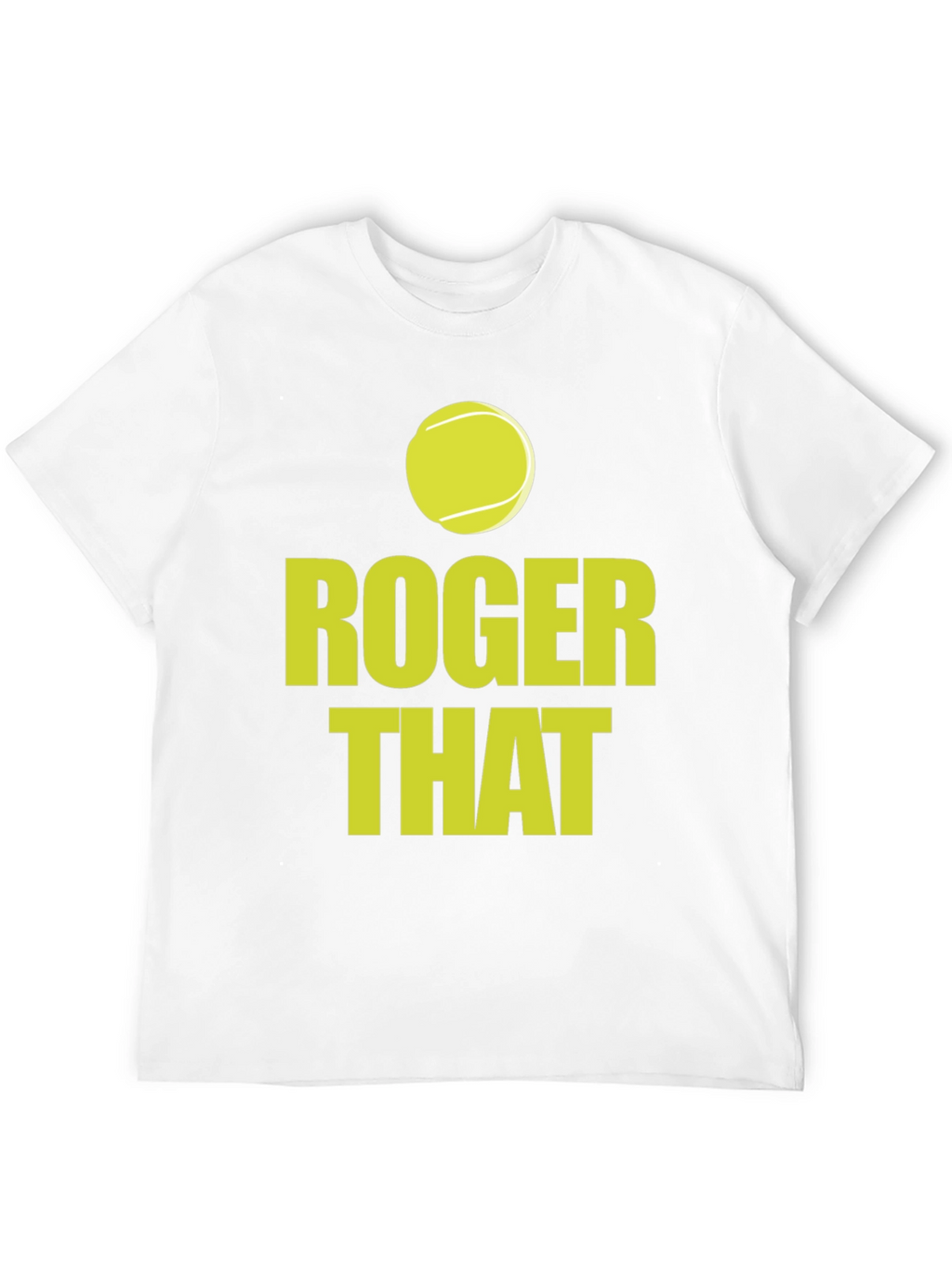 Roger That Tennis T-Shirt - Ace Your Style!