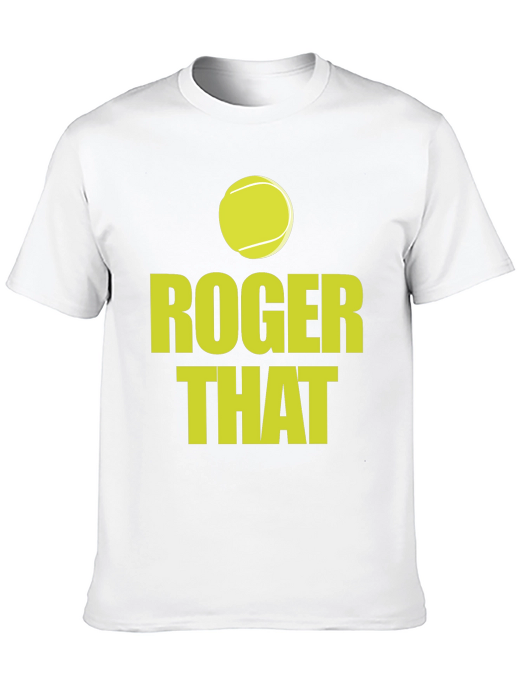 Roger That Tennis T-Shirt - Ace Your Style!