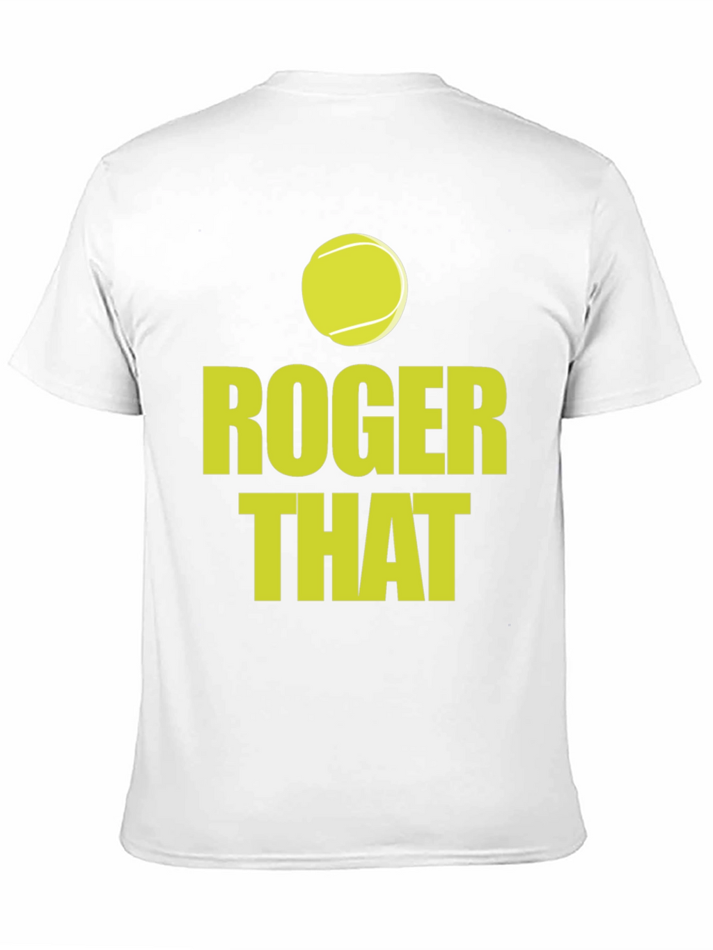 Roger That Tennis T-Shirt - Ace Your Style!