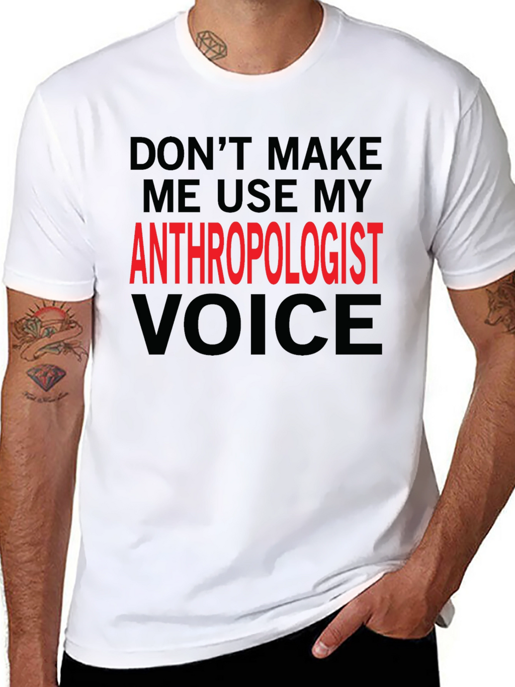 Anthropologist Voice T-Shirt - Funny Profession Tee
