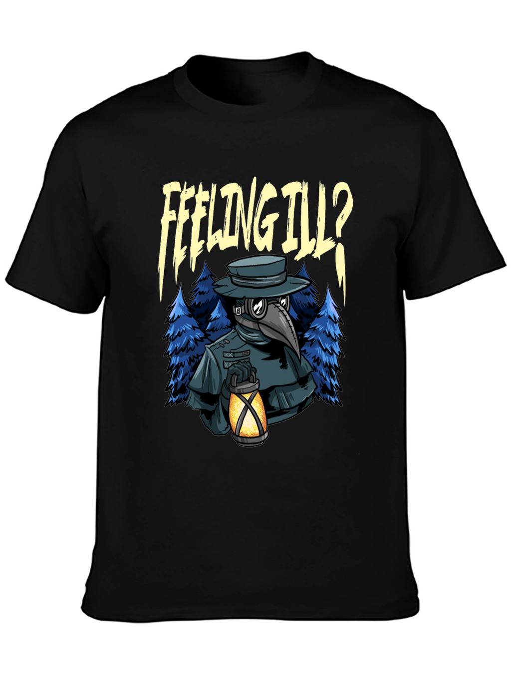 Feeling Ill? Plague Doctor Graphic Tee