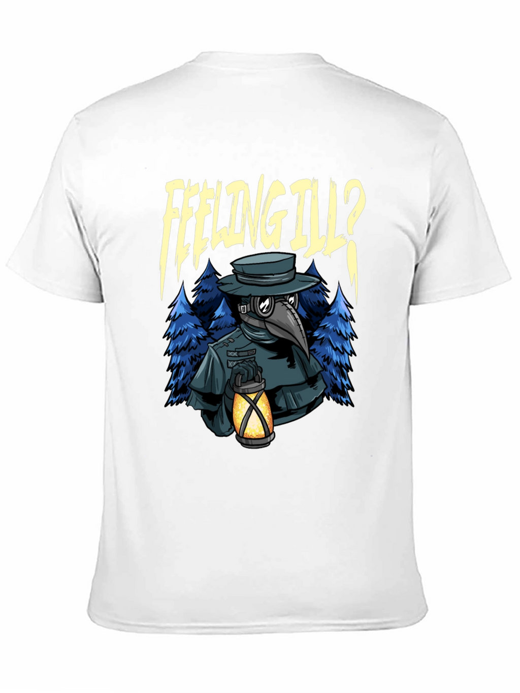 Feeling Ill? Plague Doctor Graphic Tee