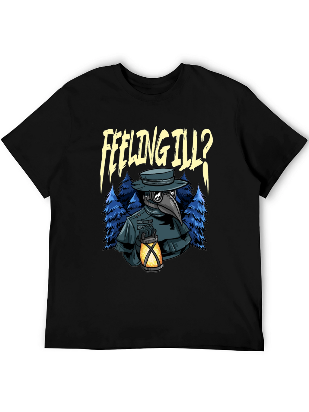 Feeling Ill? Plague Doctor Graphic Tee