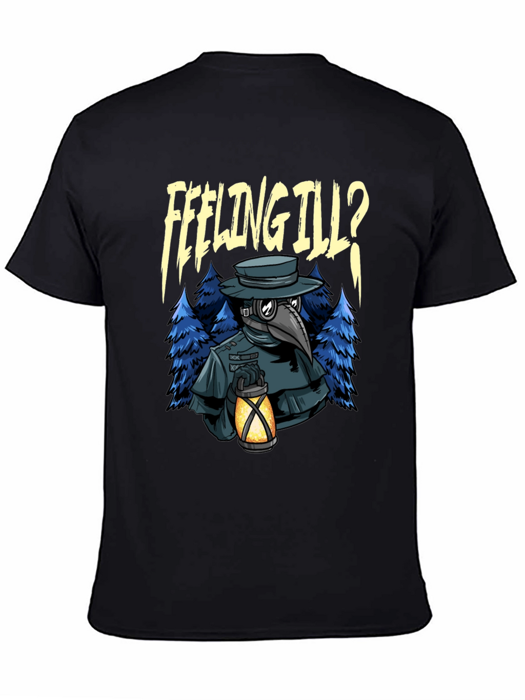 Feeling Ill? Plague Doctor Graphic Tee