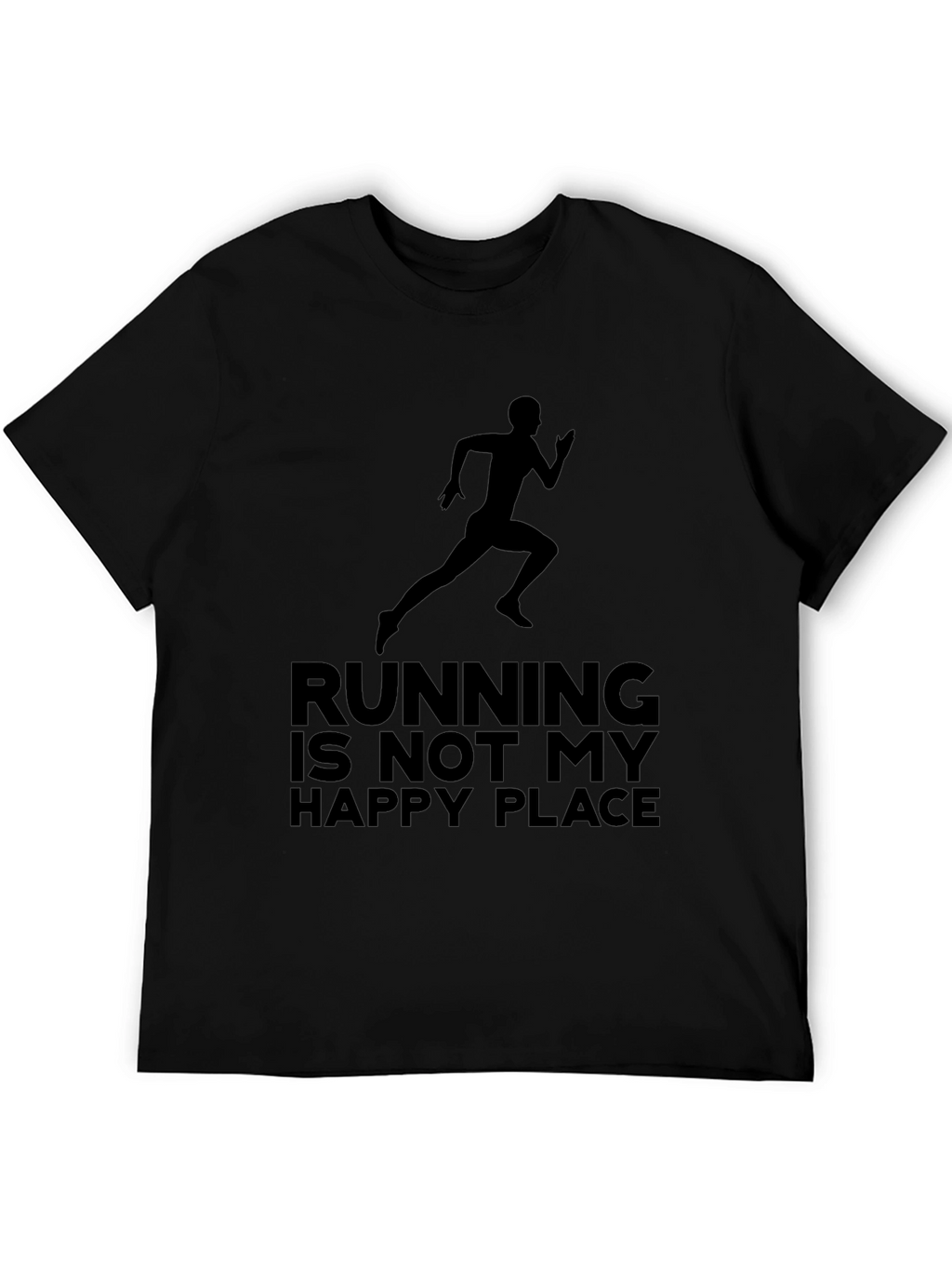 Running Is Not My Happy Place T-Shirt