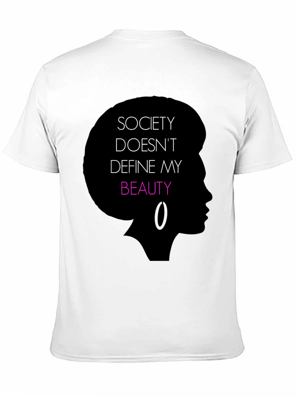 Empowering Black T-Shirt: Society Doesnt Define My Beauty