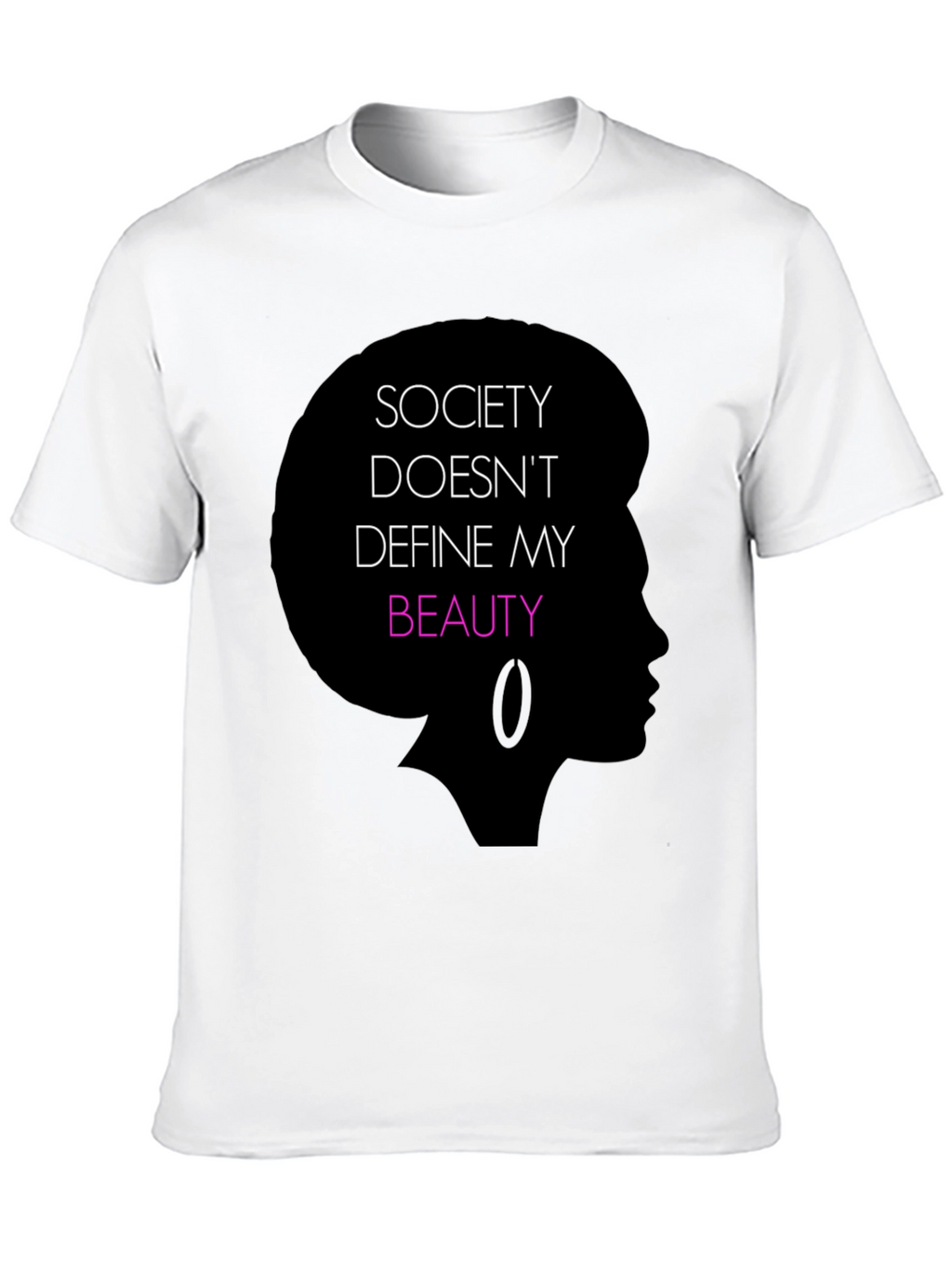 Empowering Black T-Shirt: Society Doesnt Define My Beauty