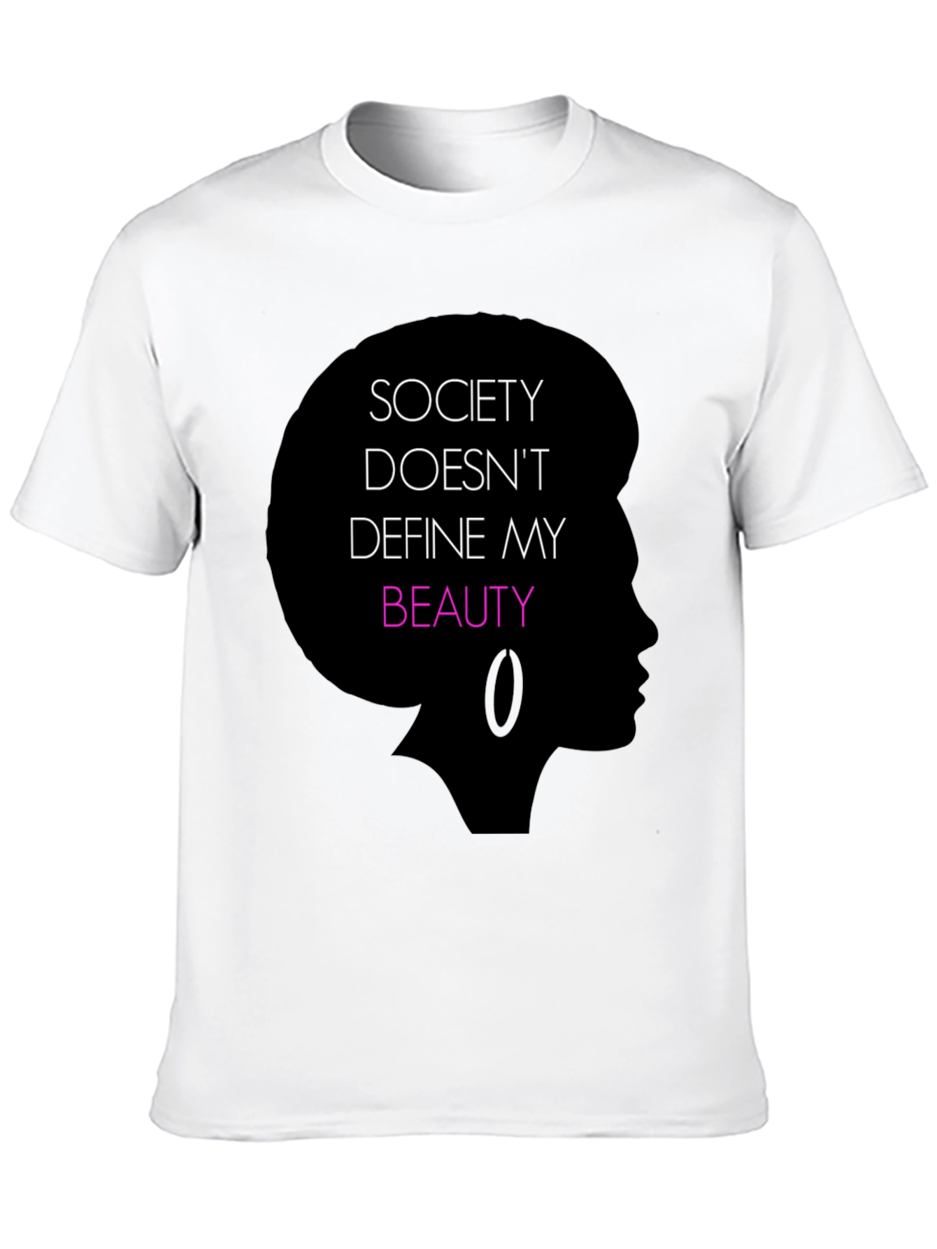 Empowering Black T-Shirt: Society Doesnt Define My Beauty