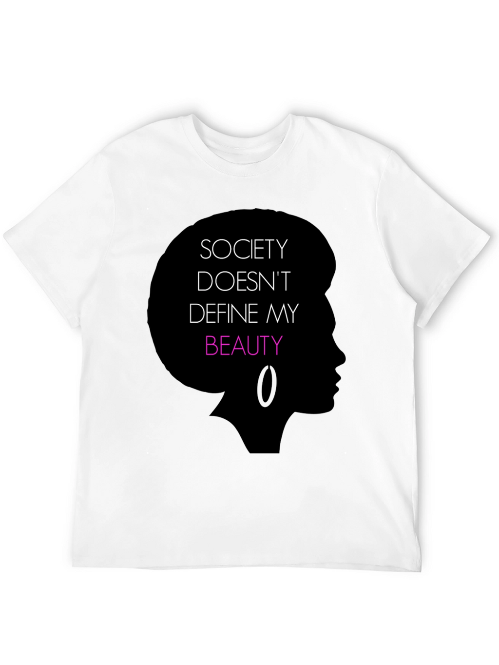 Empowering Black T-Shirt: Society Doesnt Define My Beauty