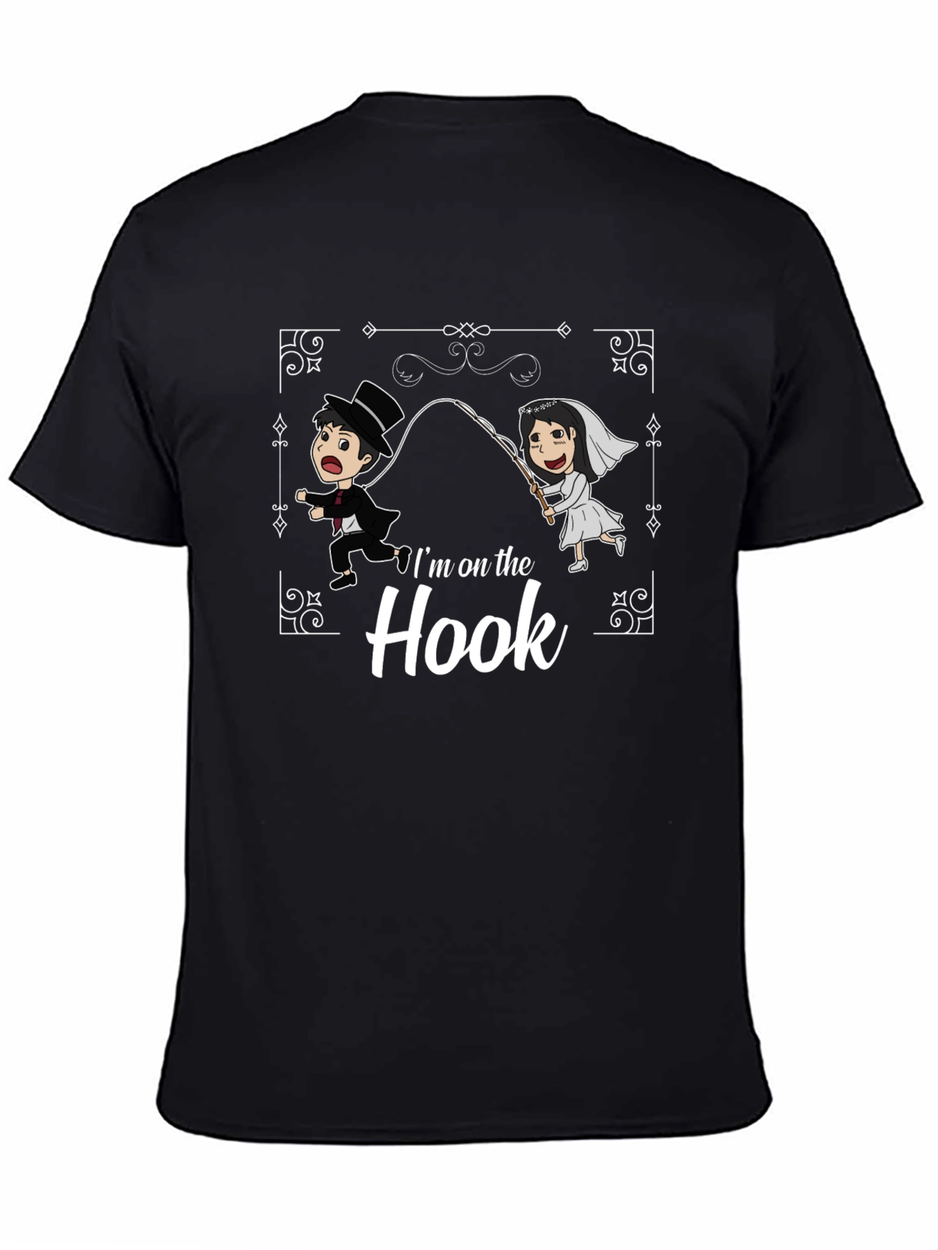 Im On The Hook T-Shirt Funny Wedding Tee Bride Groom