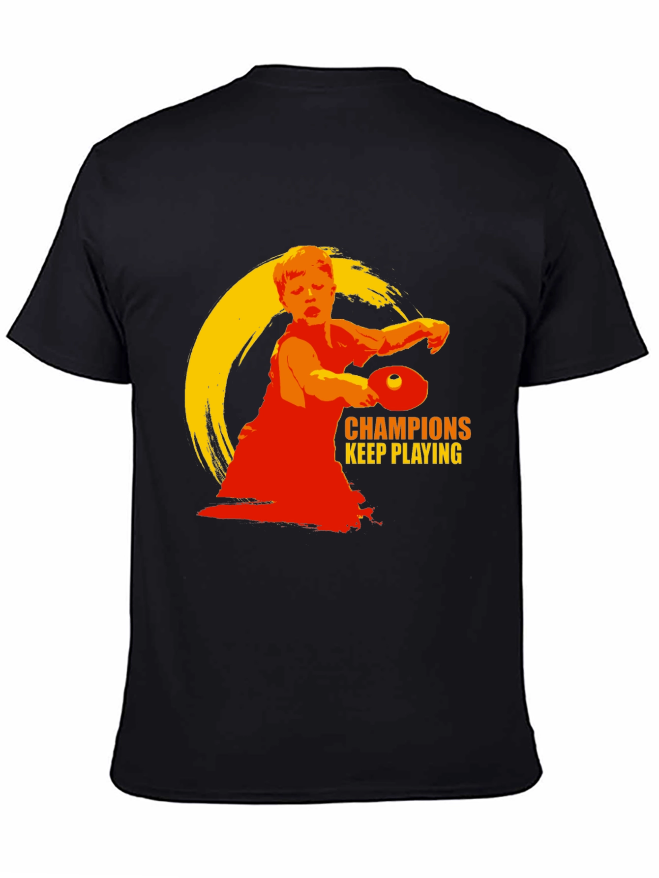 Champions Keep Playing T-Shirt - Table Tennis Design