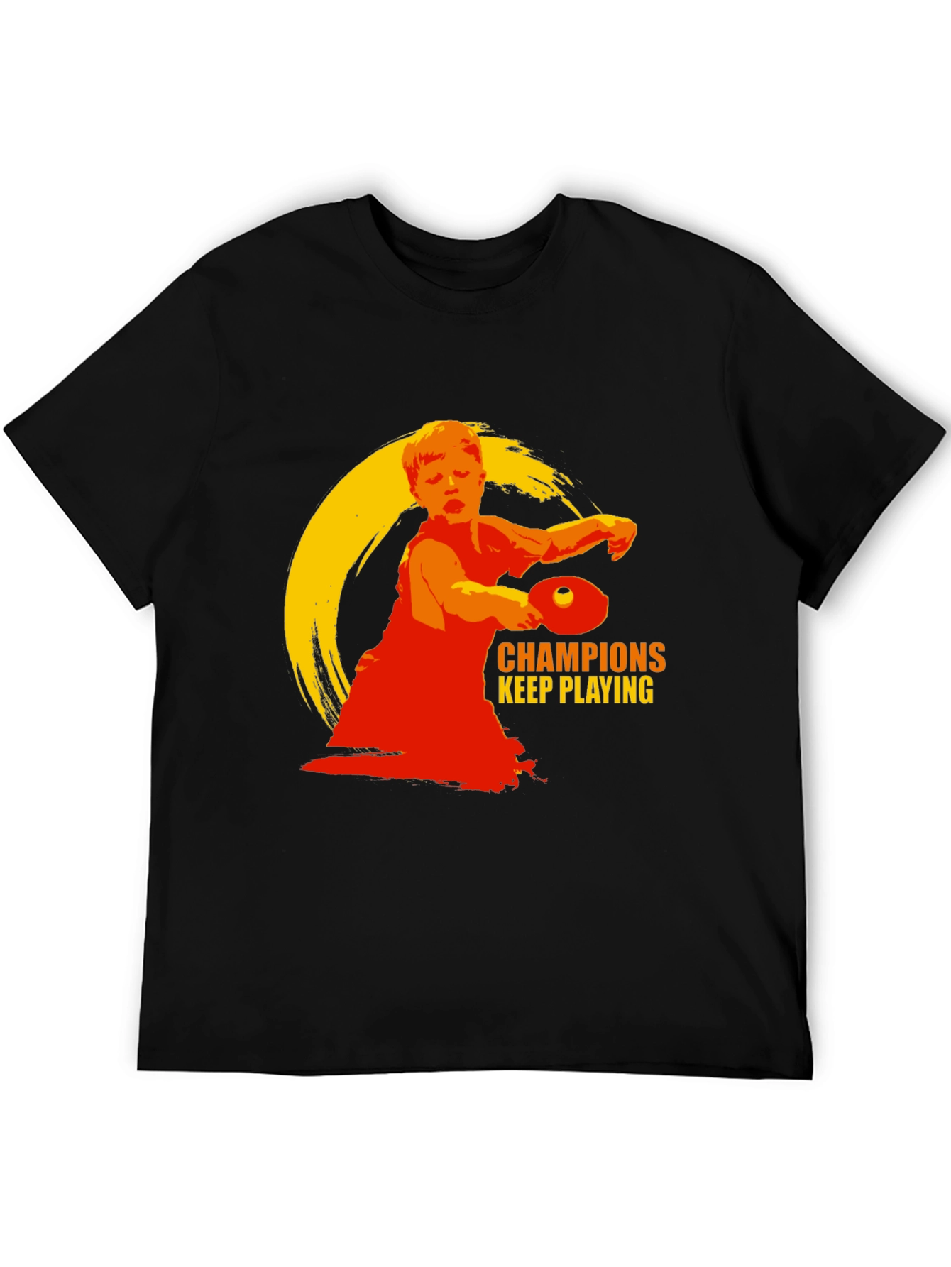 Champions Keep Playing T-Shirt - Table Tennis Design