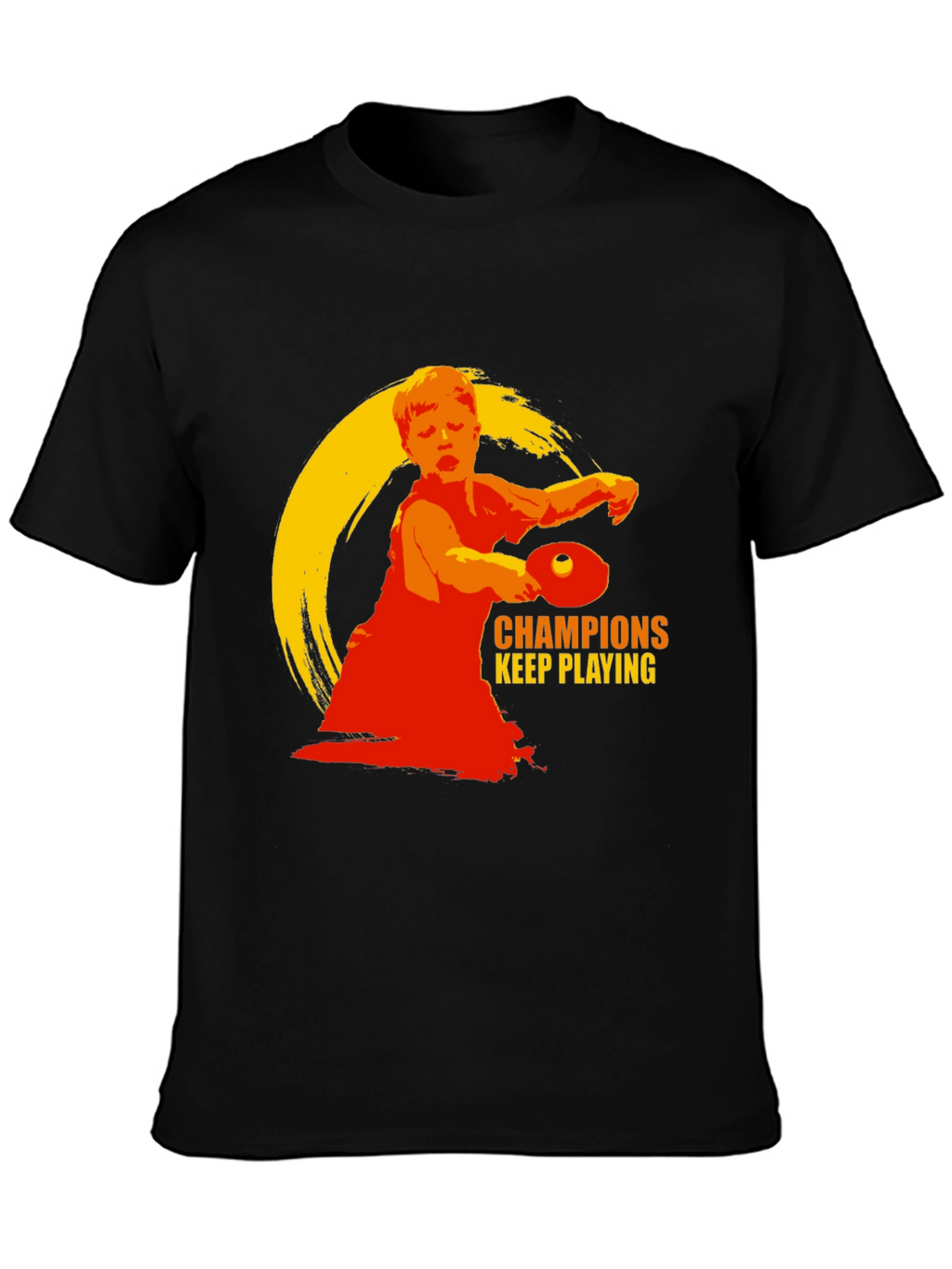 Champions Keep Playing T-Shirt - Table Tennis Design