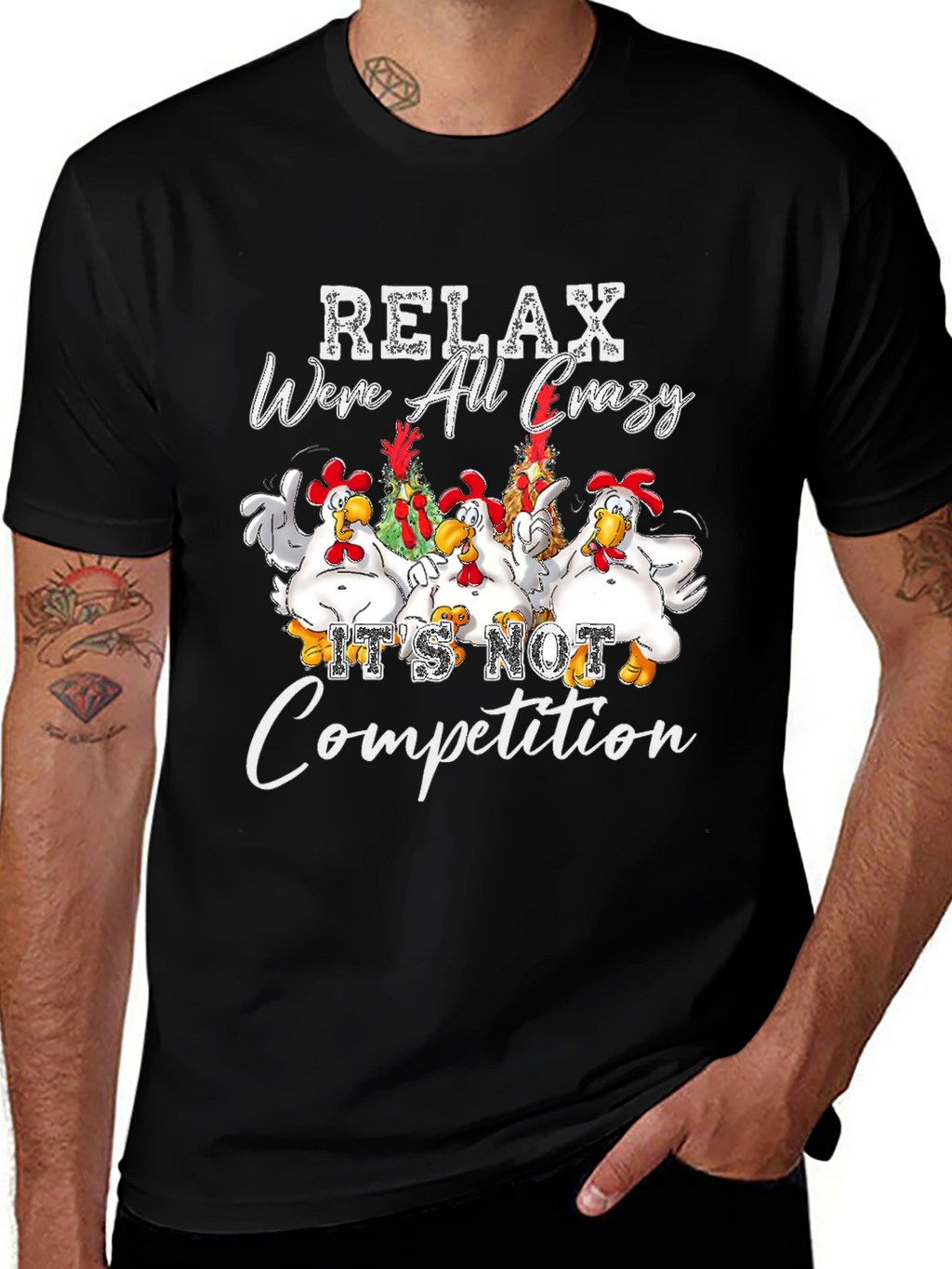 Relax Were All Crazy Chicken Graphic Tee