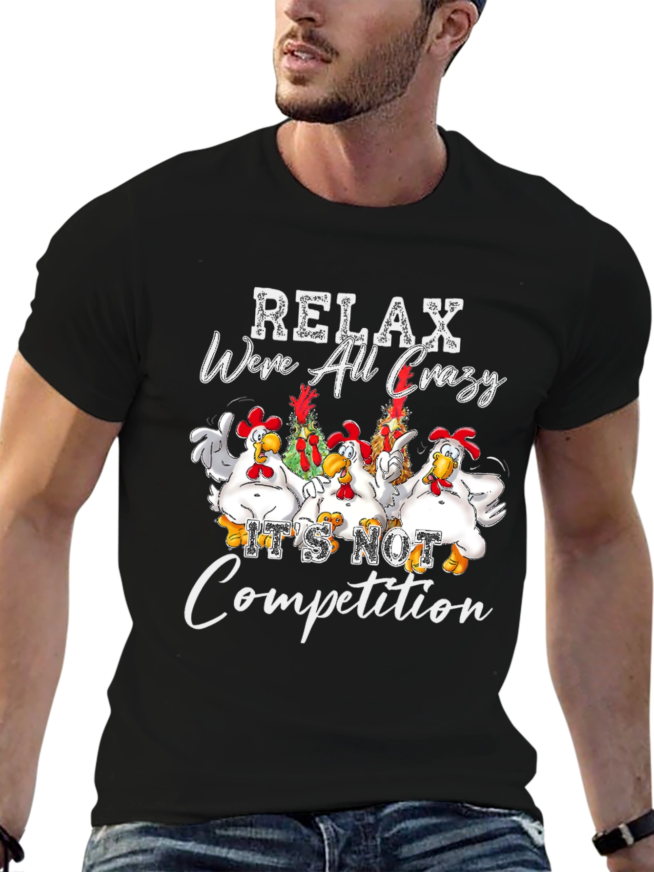 Relax Were All Crazy Chicken Graphic Tee