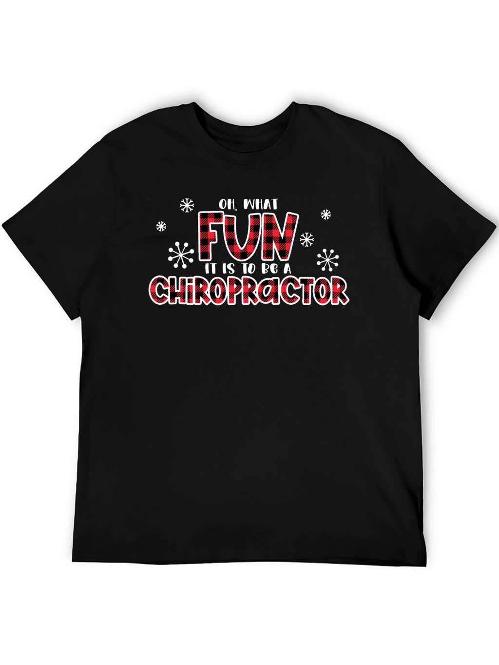 Funny Chiropractic T-Shirt - Oh What Fun!