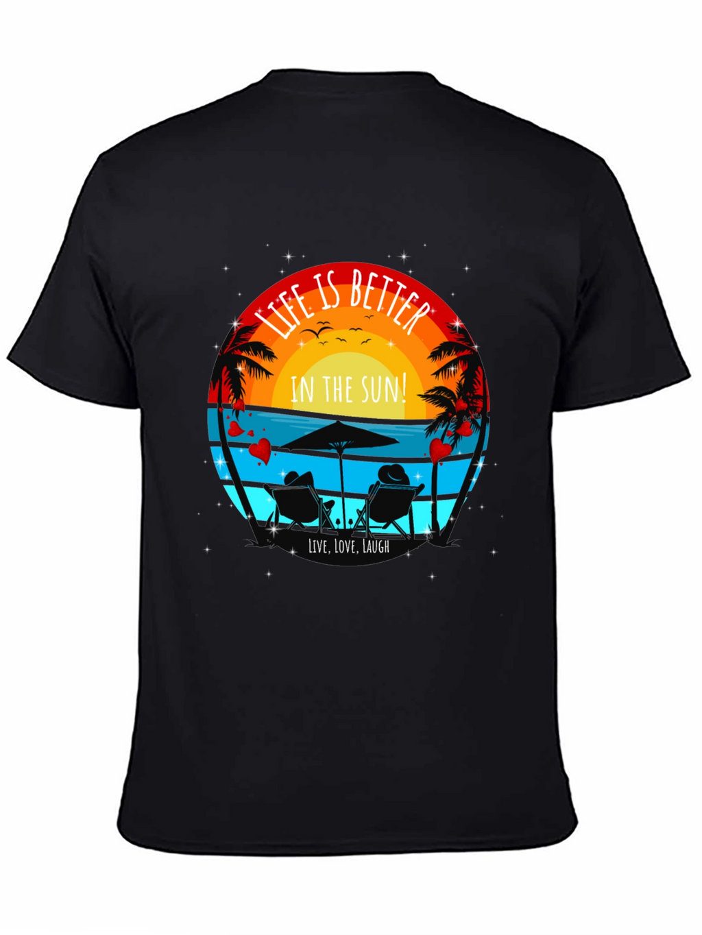 Life is Better in the Sun T-Shirt