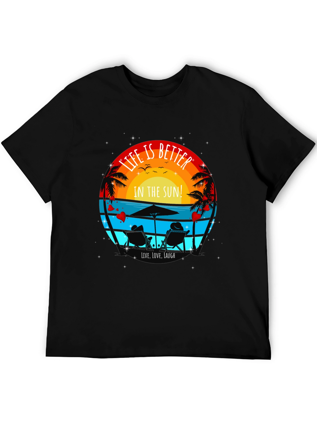 Life is Better in the Sun T-Shirt