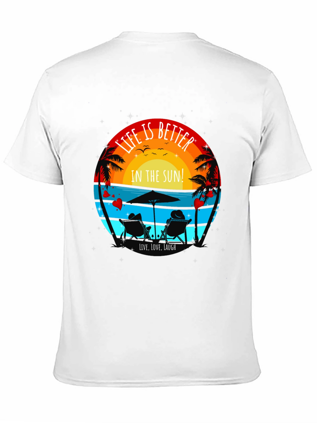 Life is Better in the Sun T-Shirt